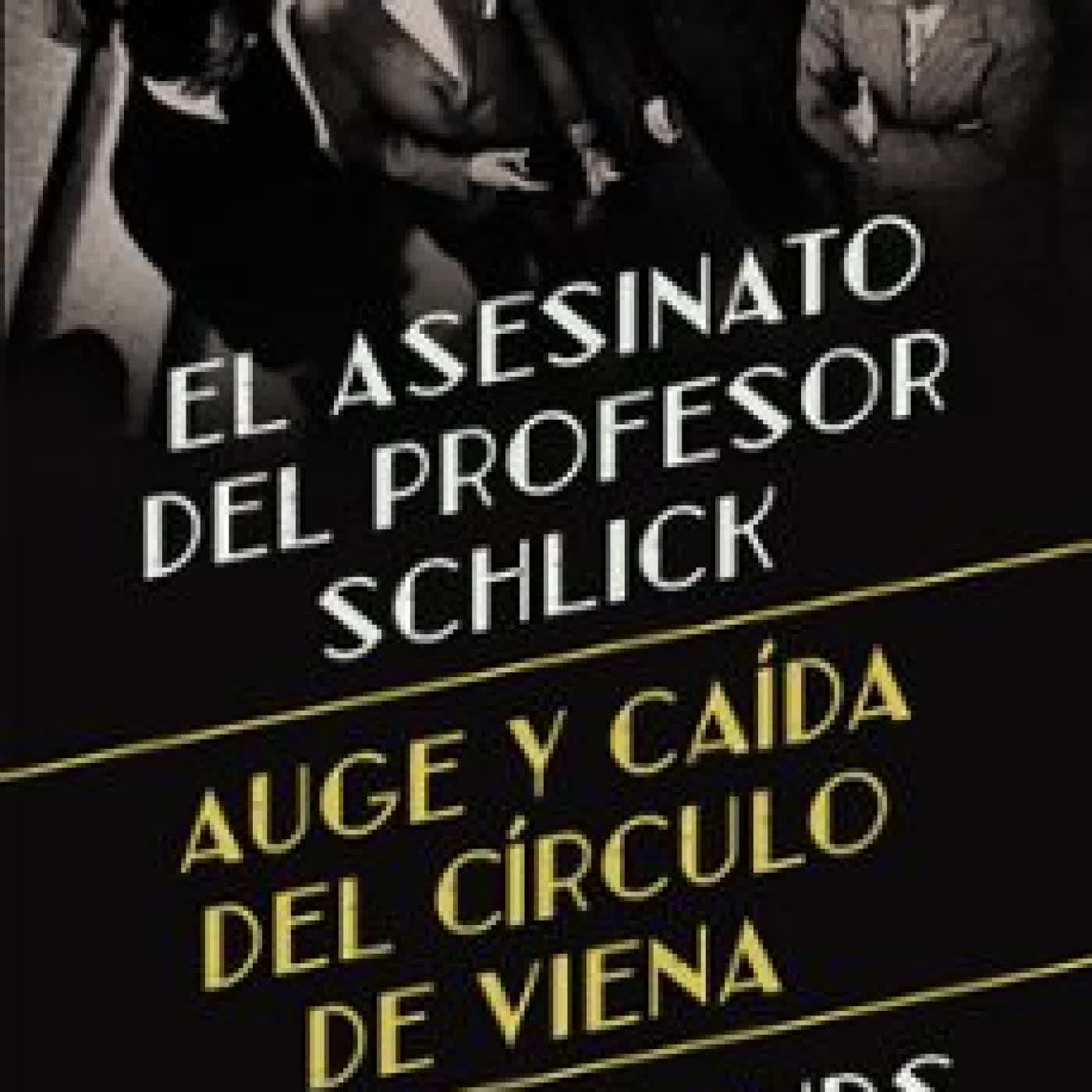 EL ASESINATO DEL PROFESOR SCHLICK DAVID EDMONDS