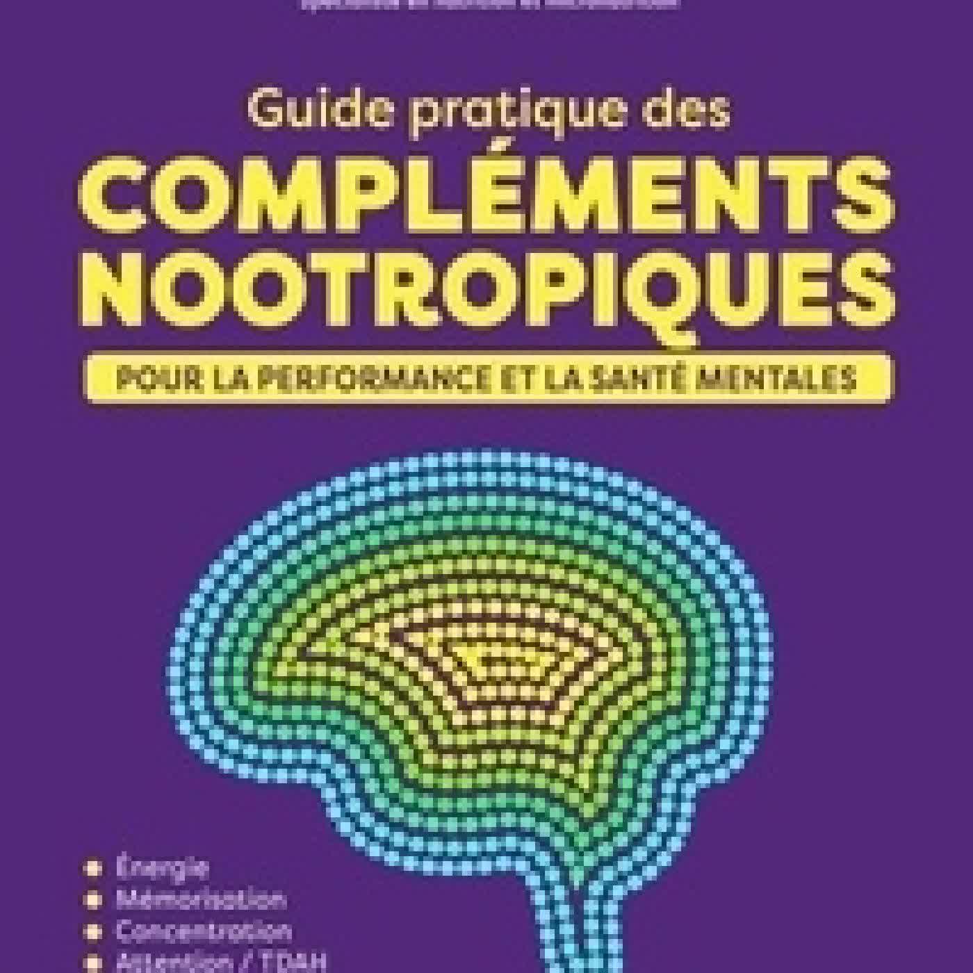 Télécharger Pdf Guide pratique des compléments nootropiques