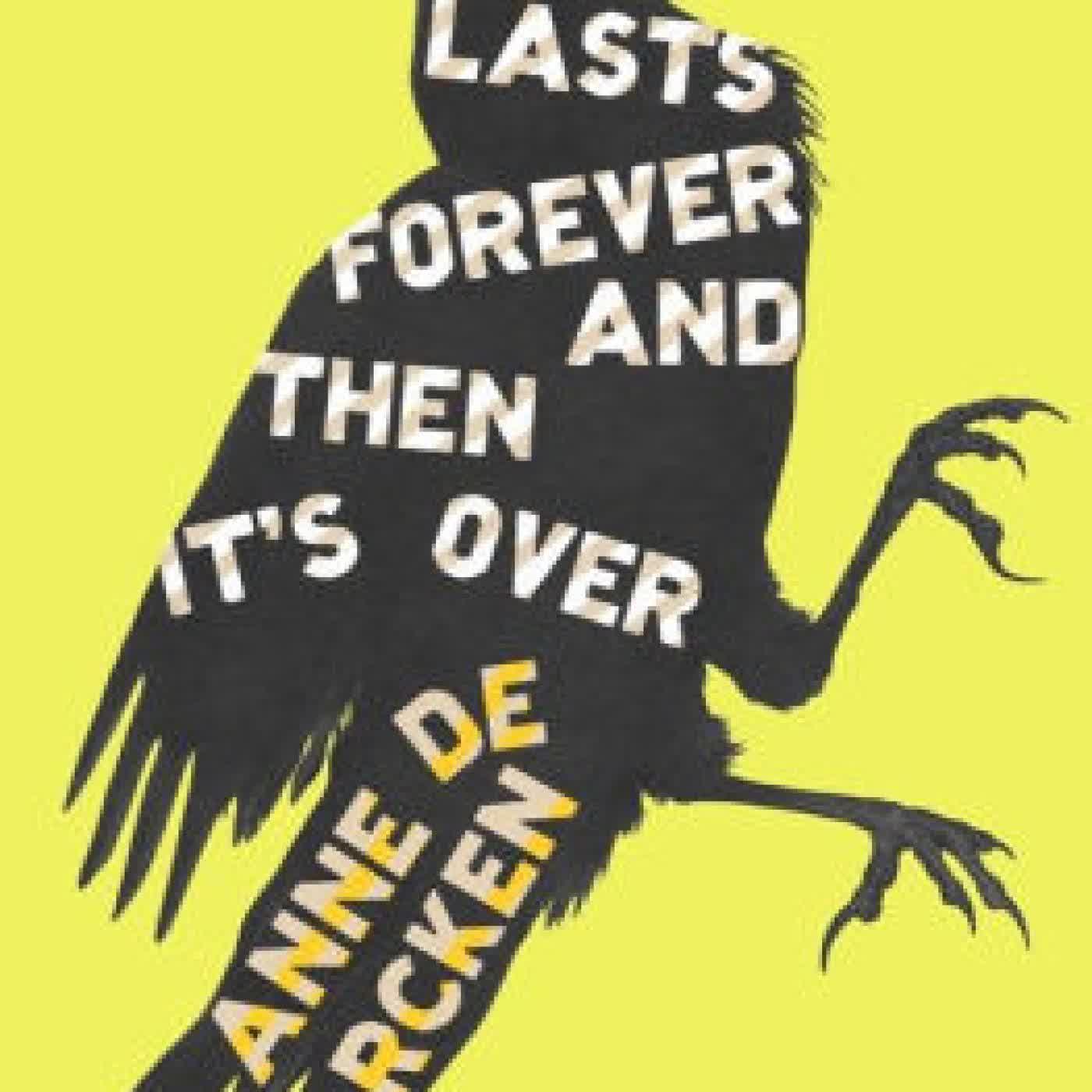 It Lasts Forever and Then It's Over by Anne de Marcken on Iphone New Format