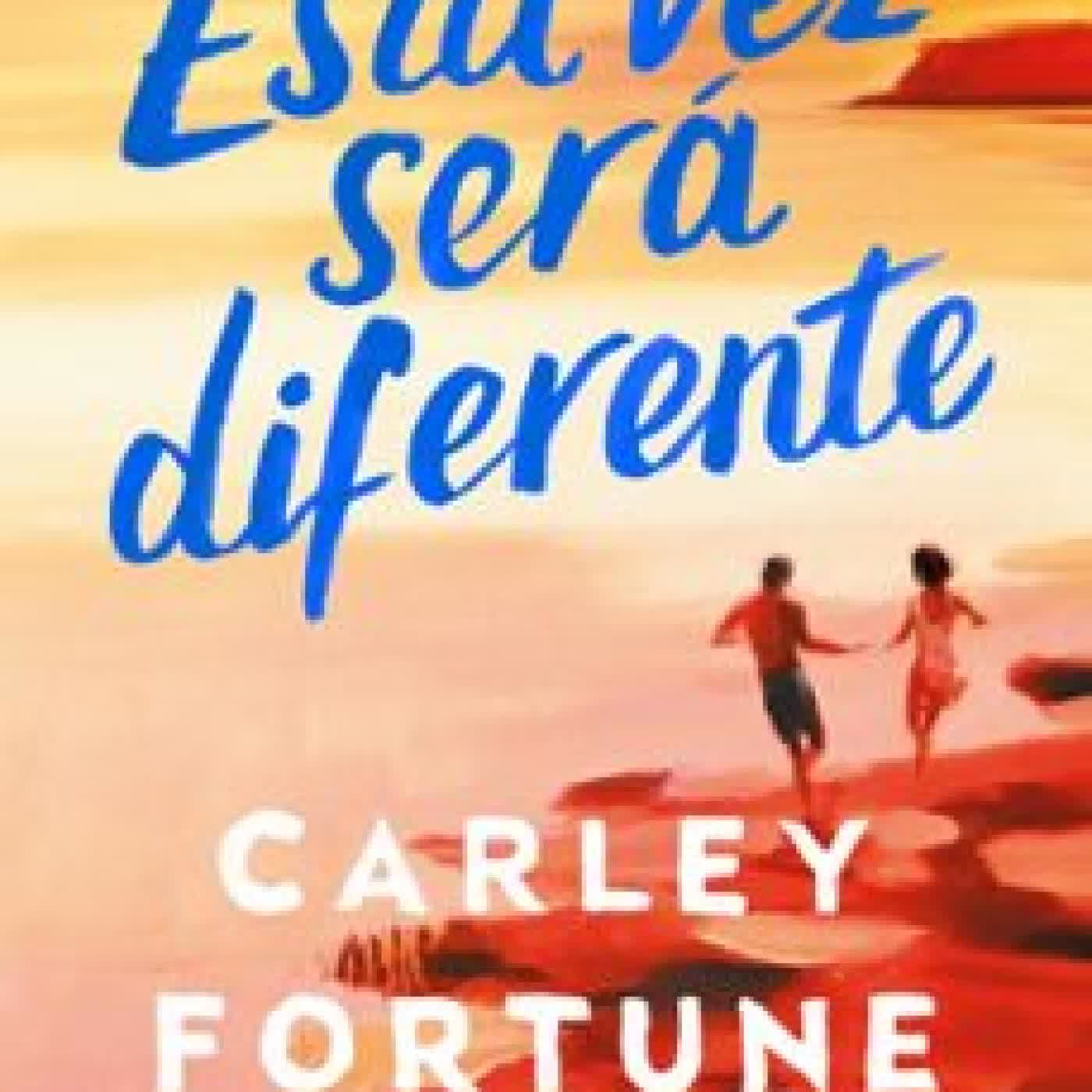 ESTA VEZ SERÁ DIFERENTE Carley Fortune