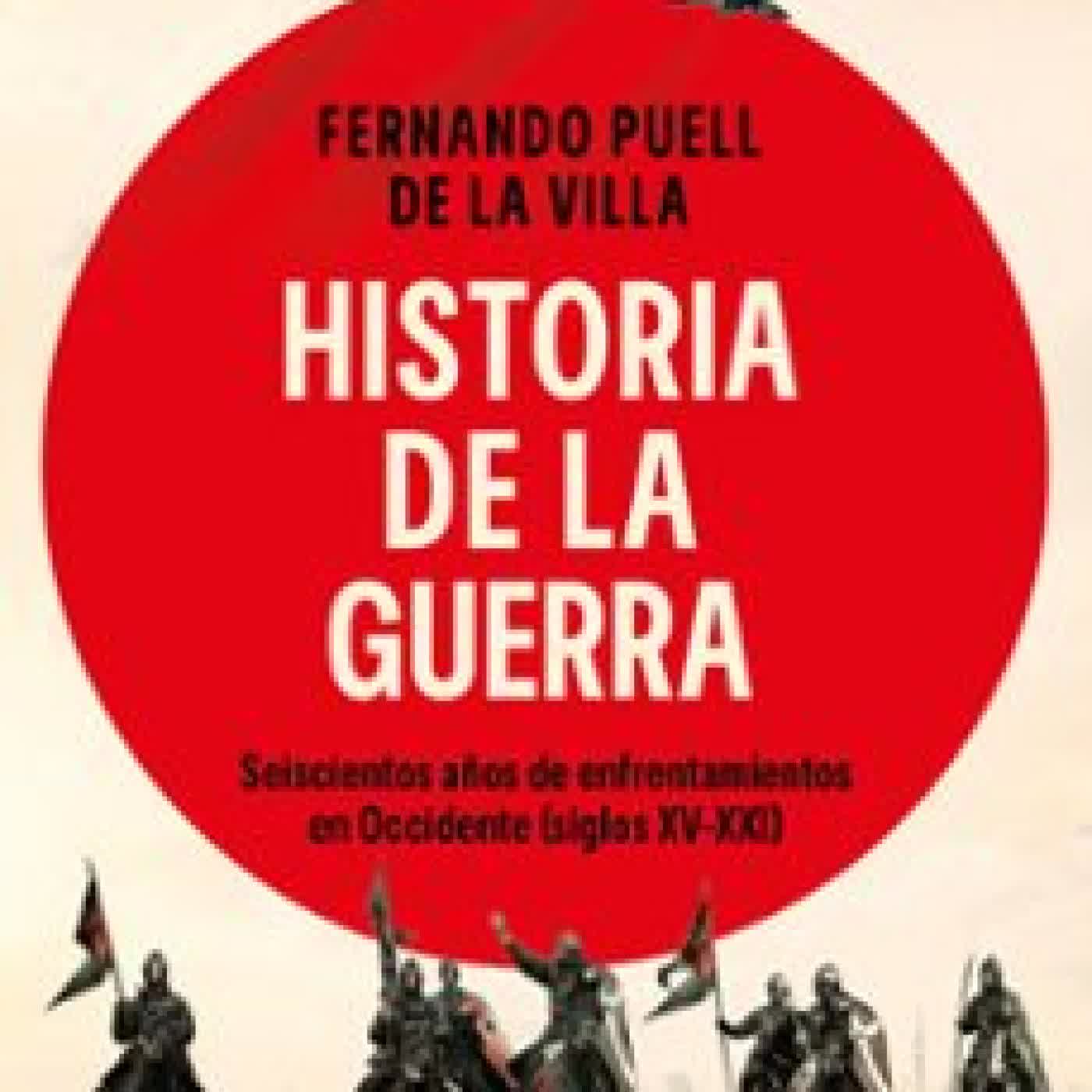 HISTORIA DE LA GUERRA FERNANDO PUELL DE LA VILLA