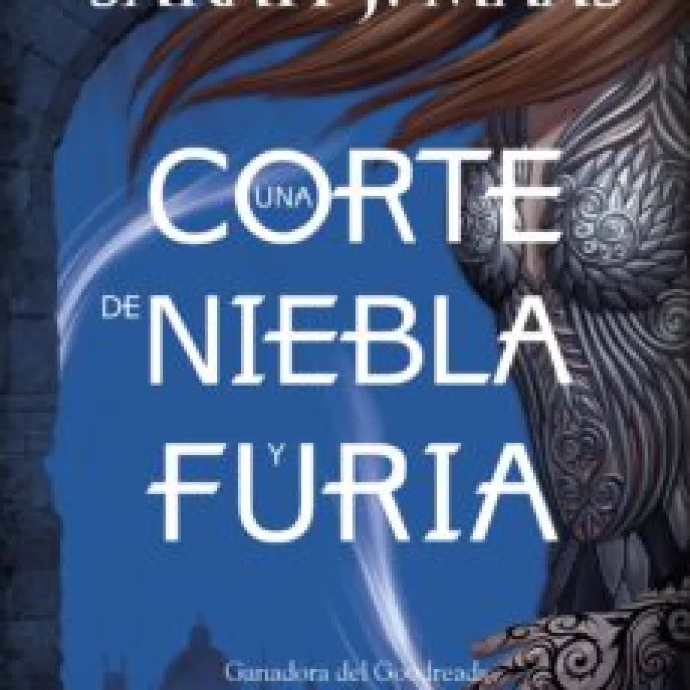 UNA CORTE DE NIEBLA Y FURIA (UNA CORTE DE ROSAS Y ESPINAS 2) TIFFANY CALLIGARIS