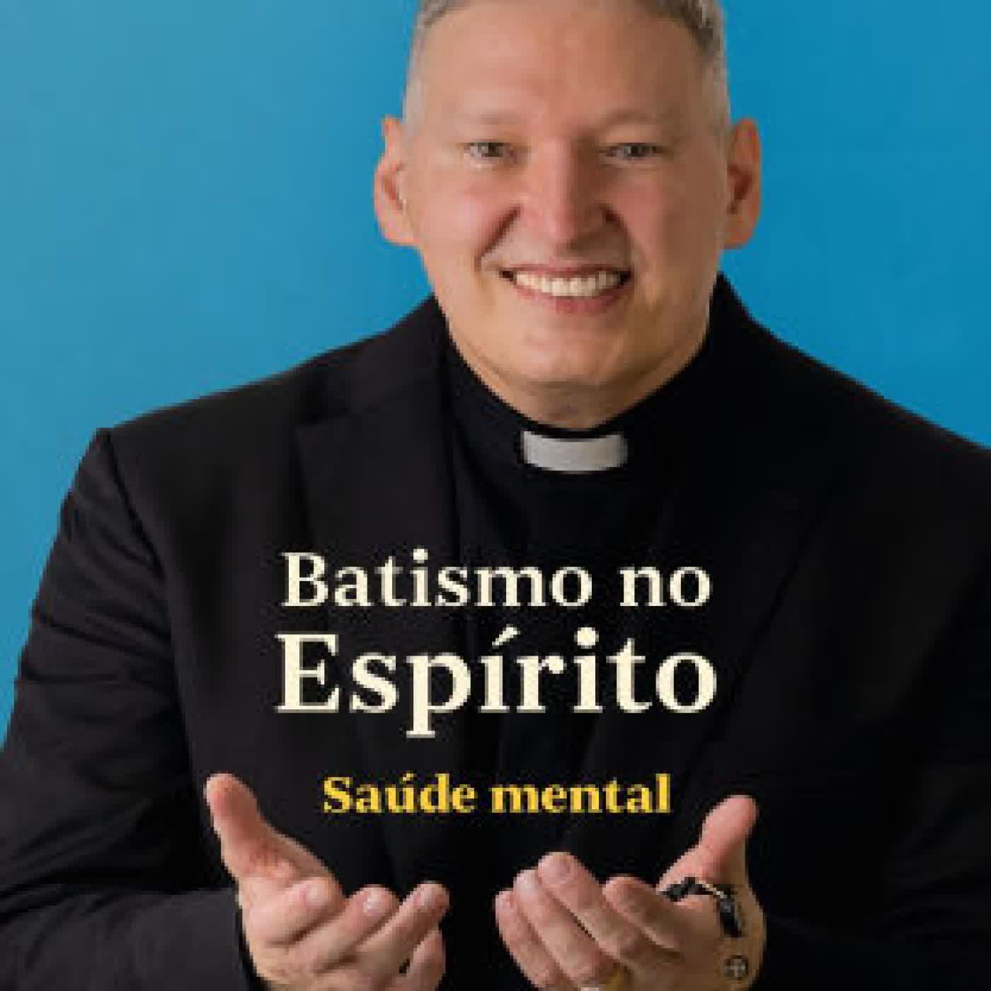 Read online: Batismo no Espírito: Saúde mental by Padre Marcelo Rossi