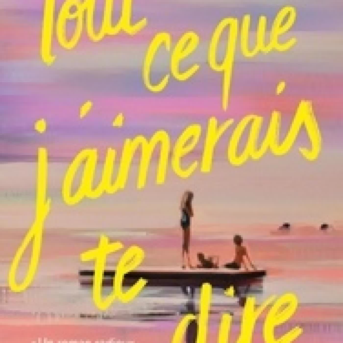 Télécharger Pdf Tout ce que j'aimerais te dire