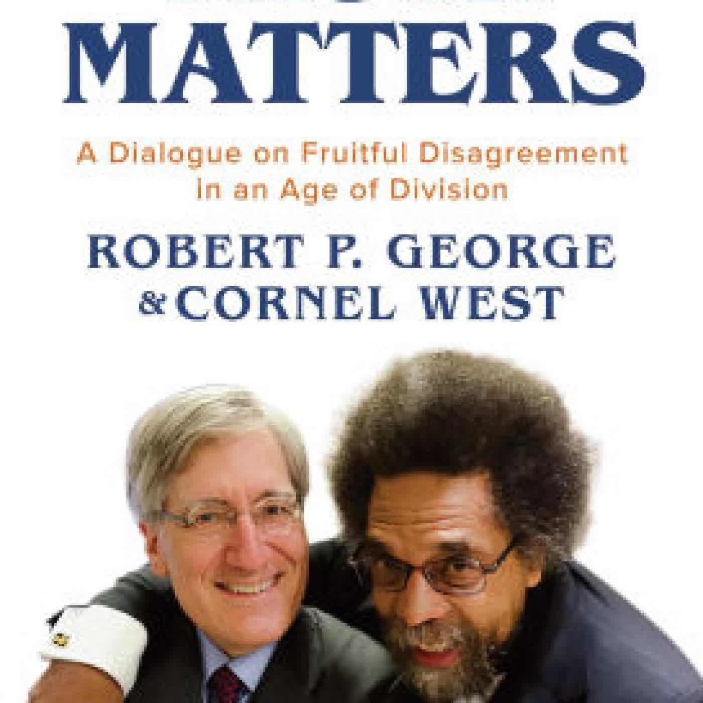 Truth Matters: A Dialogue on Fruitful Disagreement in an Age of Division by Robert P. George, Cornel West on Iphone New Format