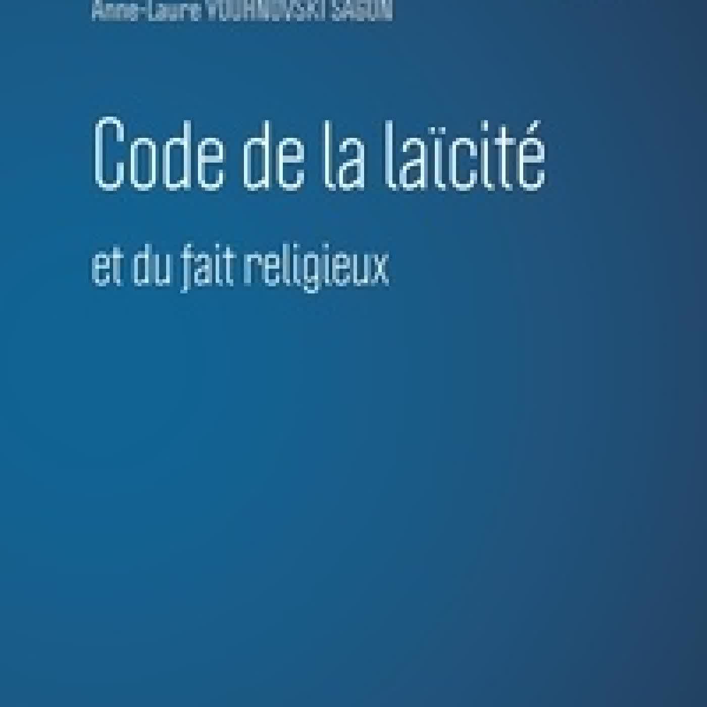 Lire en ligne : Code de la laïcité. Et du fait religieux Edition 2026