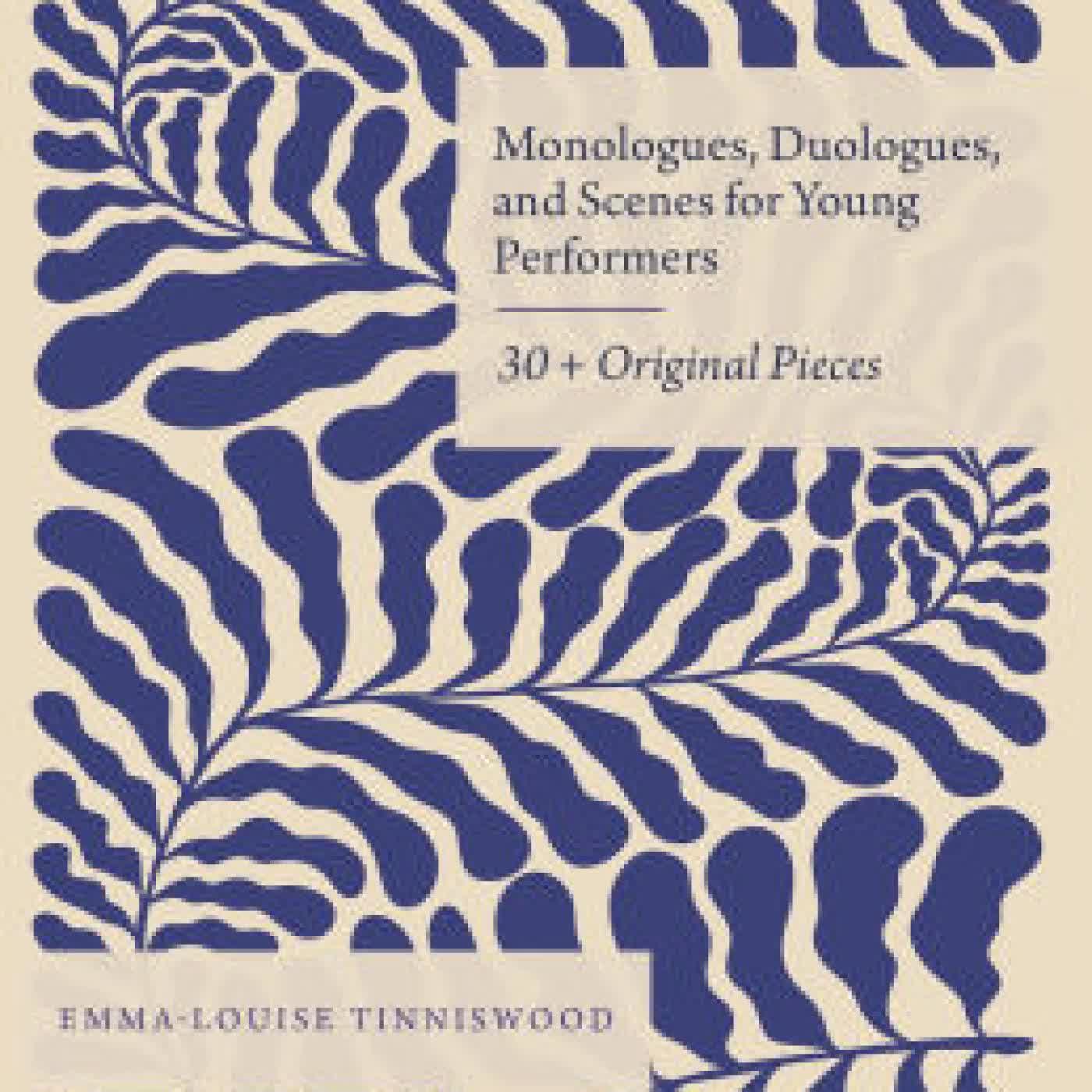 Read online: Monologues, Duologues and Scenes for Young Performers: 30+ Original Pieces by Emma-Louise Tinniswood