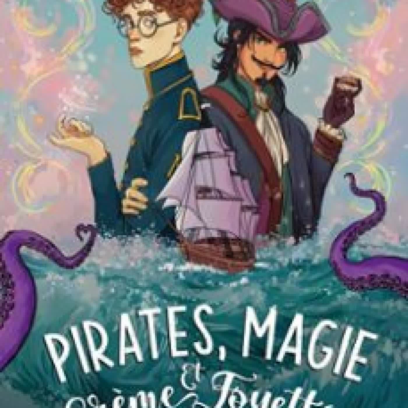 PIRATES, MAGIE ET CRÈME FOUETTÉE - ROMAN ADO - ROMAN YA - COSY FANTASY - ROMANTASY - LGBT - SLOW BURN - ROMANCE - FANTASY - PIRATE - MAGIE NATACHA DIDRY