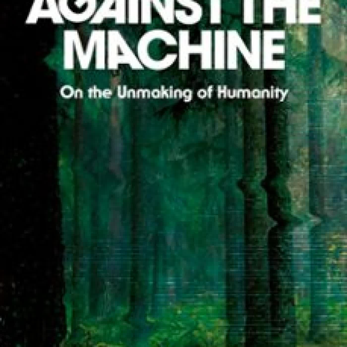 AGAINST THE MACHINE Paul Kingsnorth