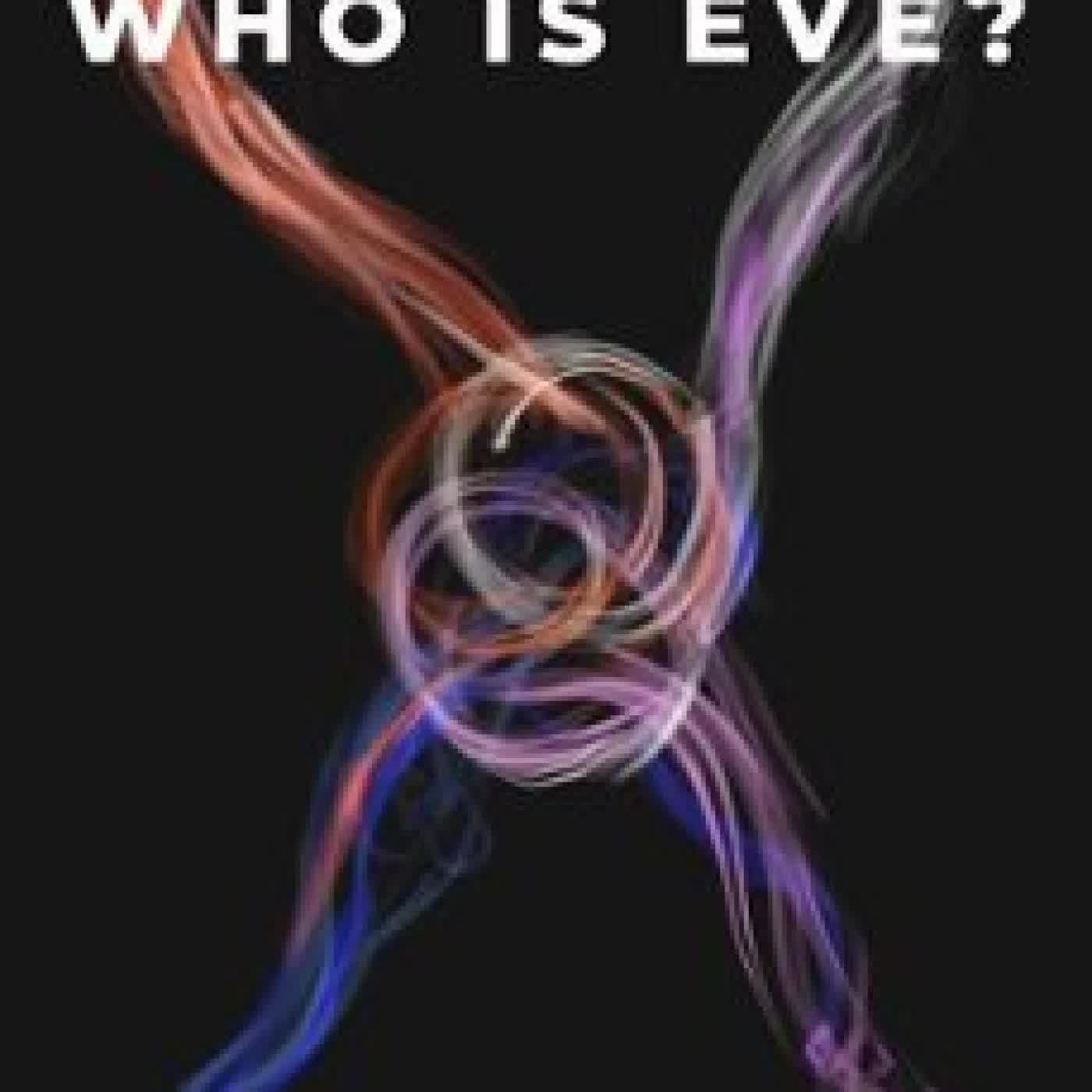WHO IS EVE? MICHAEL CLARK