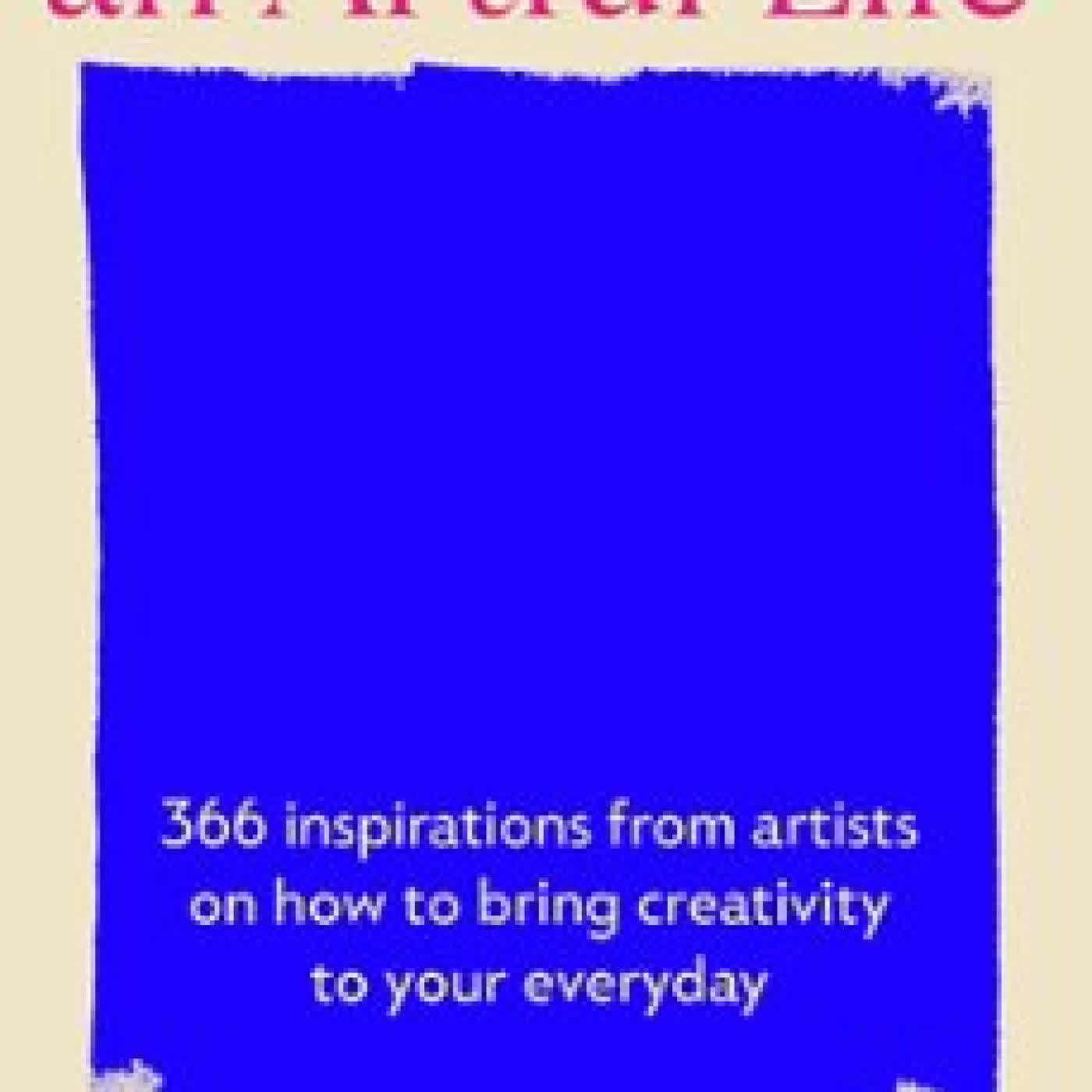 HOW TO LIVE AN ARTFUL LIFE Katy Hessel