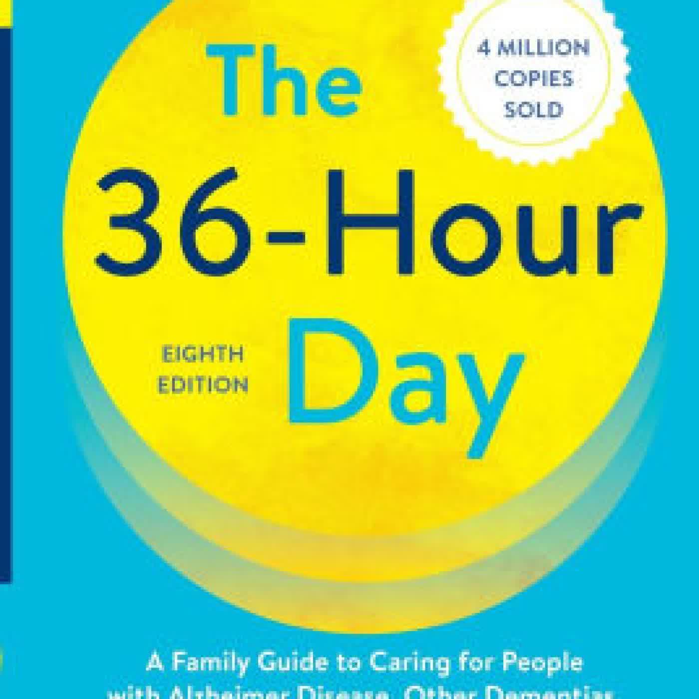 Read online: The 36-Hour Day: A Family Guide to Caring for People with Alzheimer Disease, Other Dementias, and Memory Loss by Nancy L. Mace, Peter V. Rabins