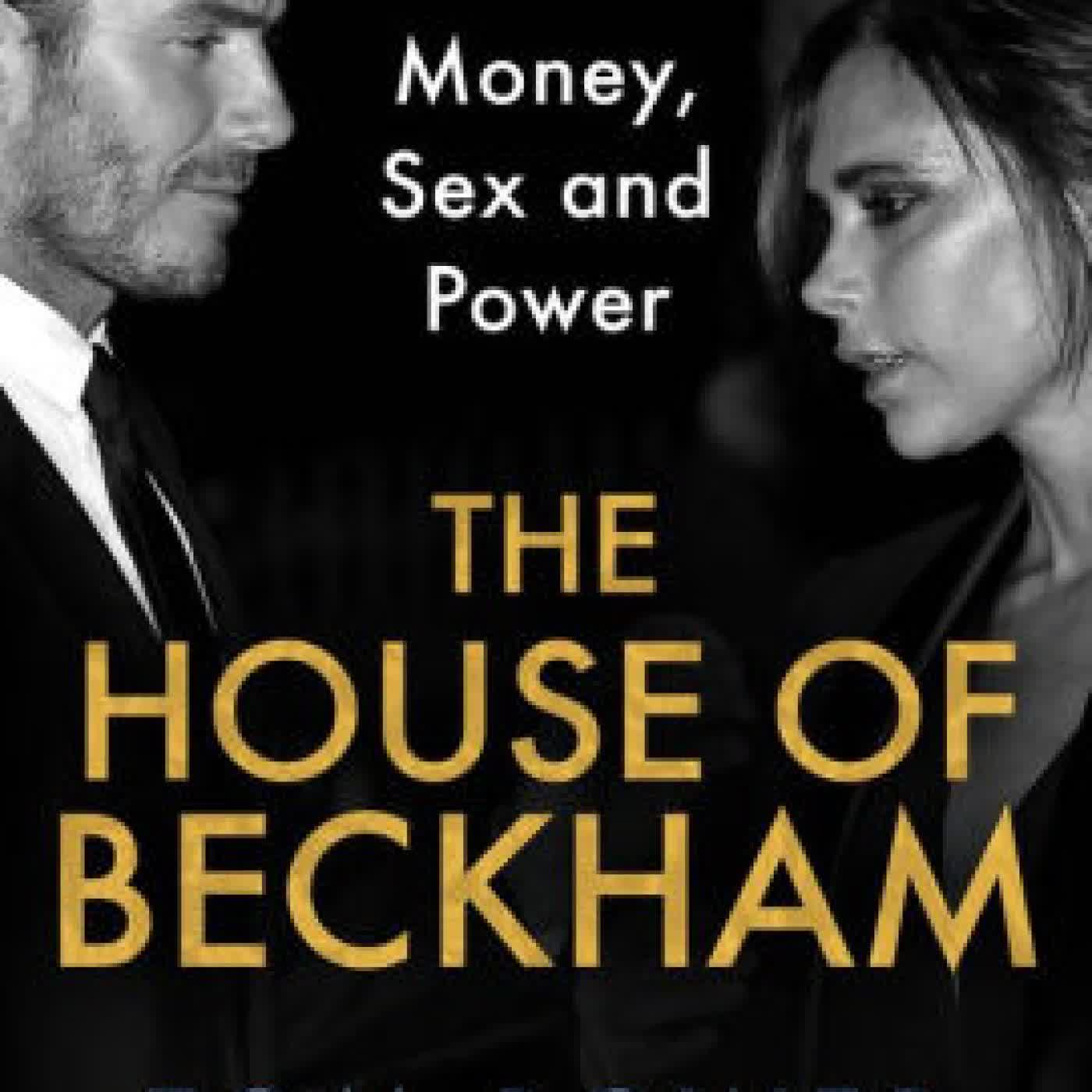 The House of Beckham: Money, Sex and Power by Tom Bower on Iphone New Format