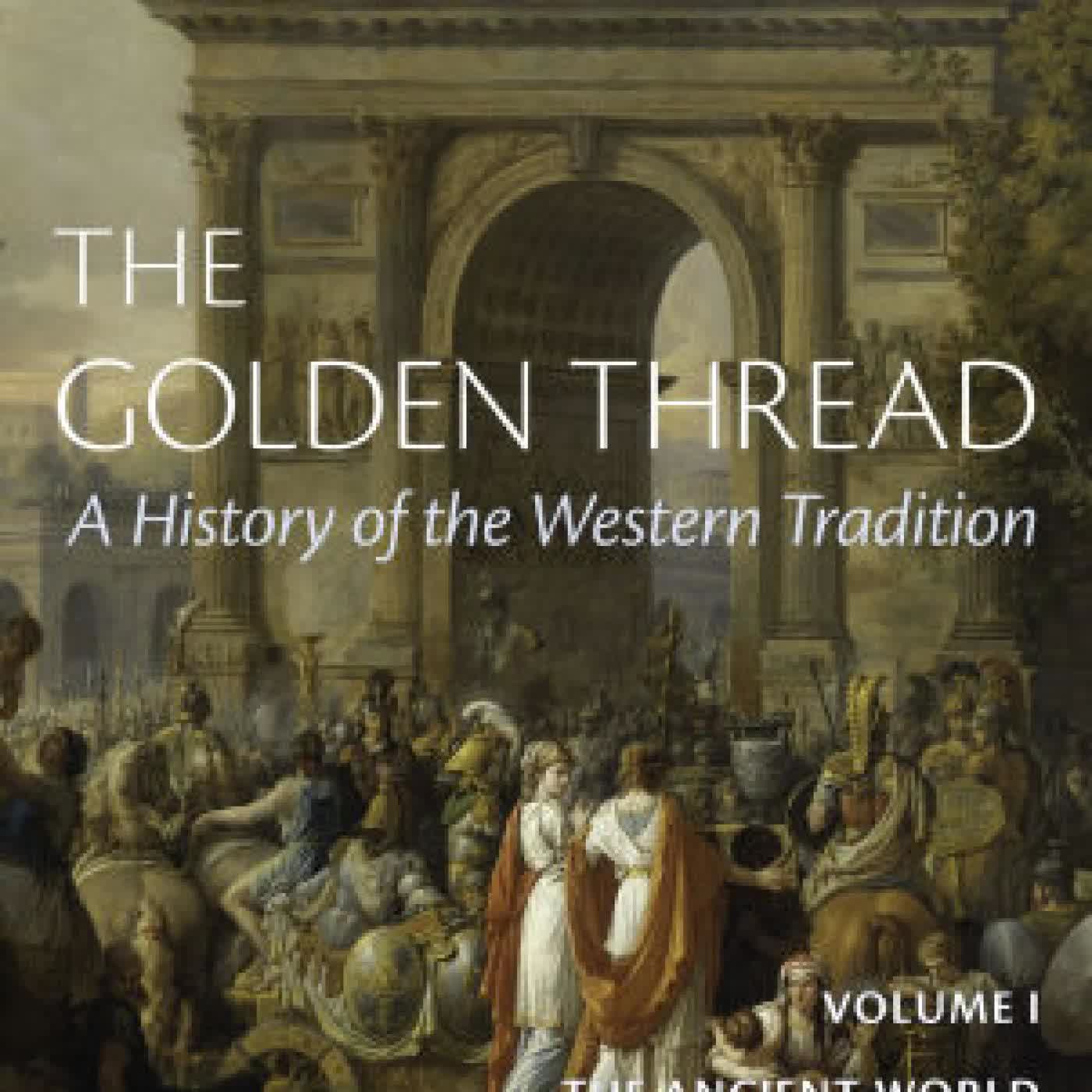 The Golden Thread: A History of the Western Tradition, Volume I: The Ancient World and Christendom by James Hankins, Allen C. Guelzo on Iphone New Format