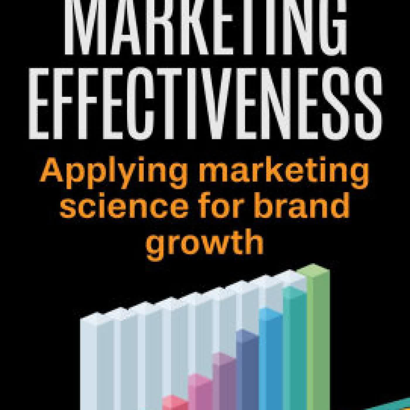 Marketing Effectiveness: Applying Marketing Science for Brand Growth by Sorin Patilinet, Jane Wakely on Iphone New Format