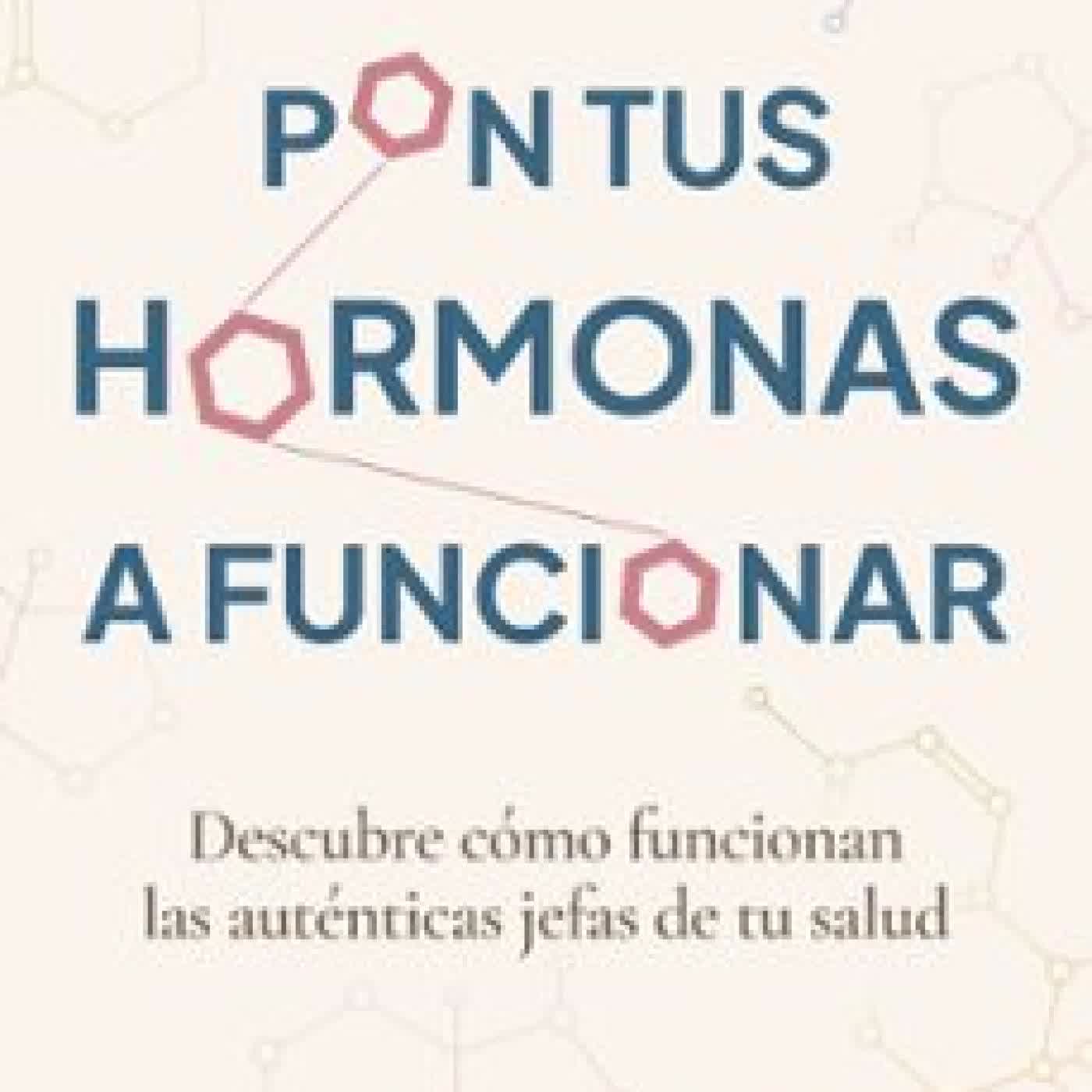 PON TUS HORMONAS A FUNCIONAR Isabel Viña