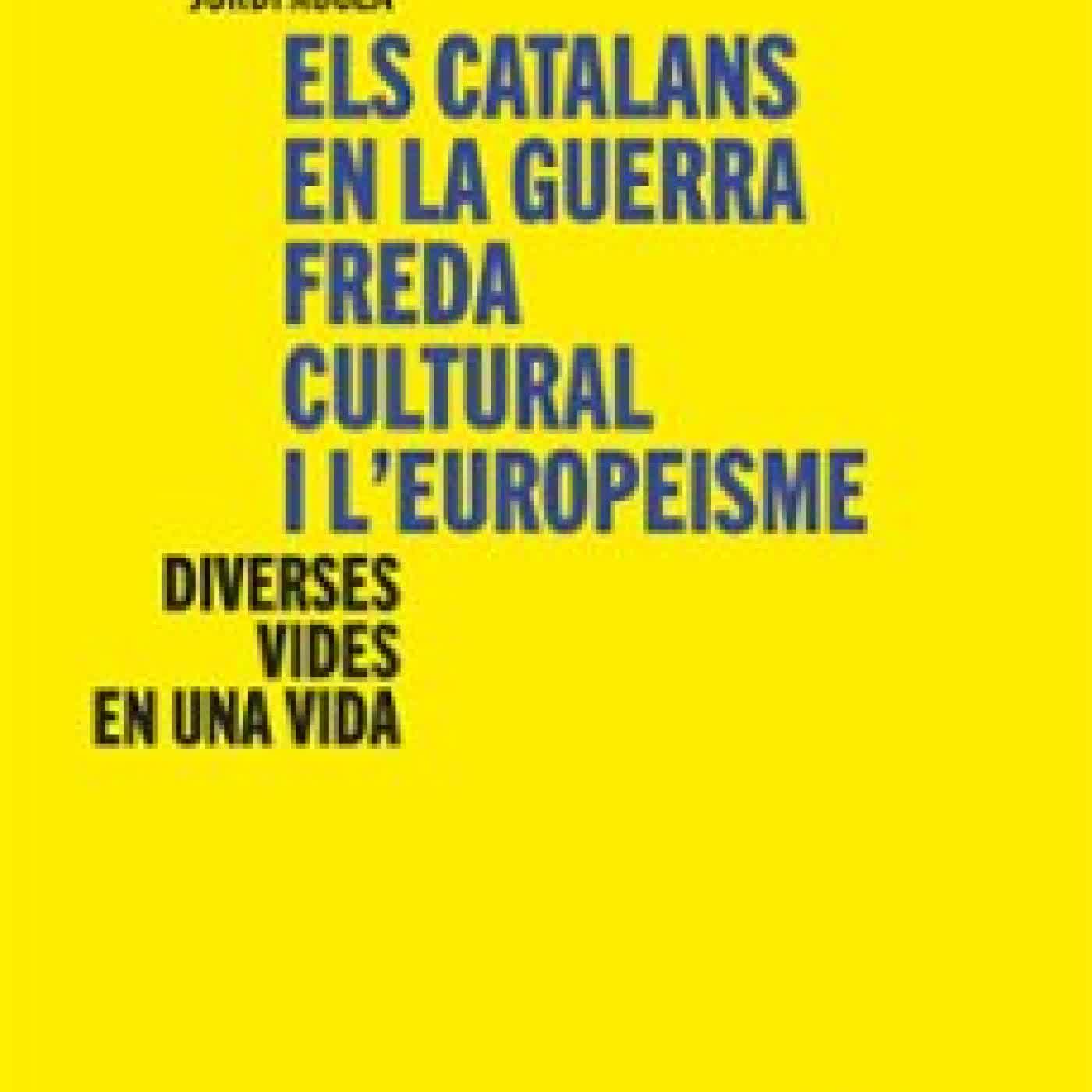 ELS CATALANS EN LA GUERRA FREDA CULTURAL I L EUROPEISME JORDI XUCLA