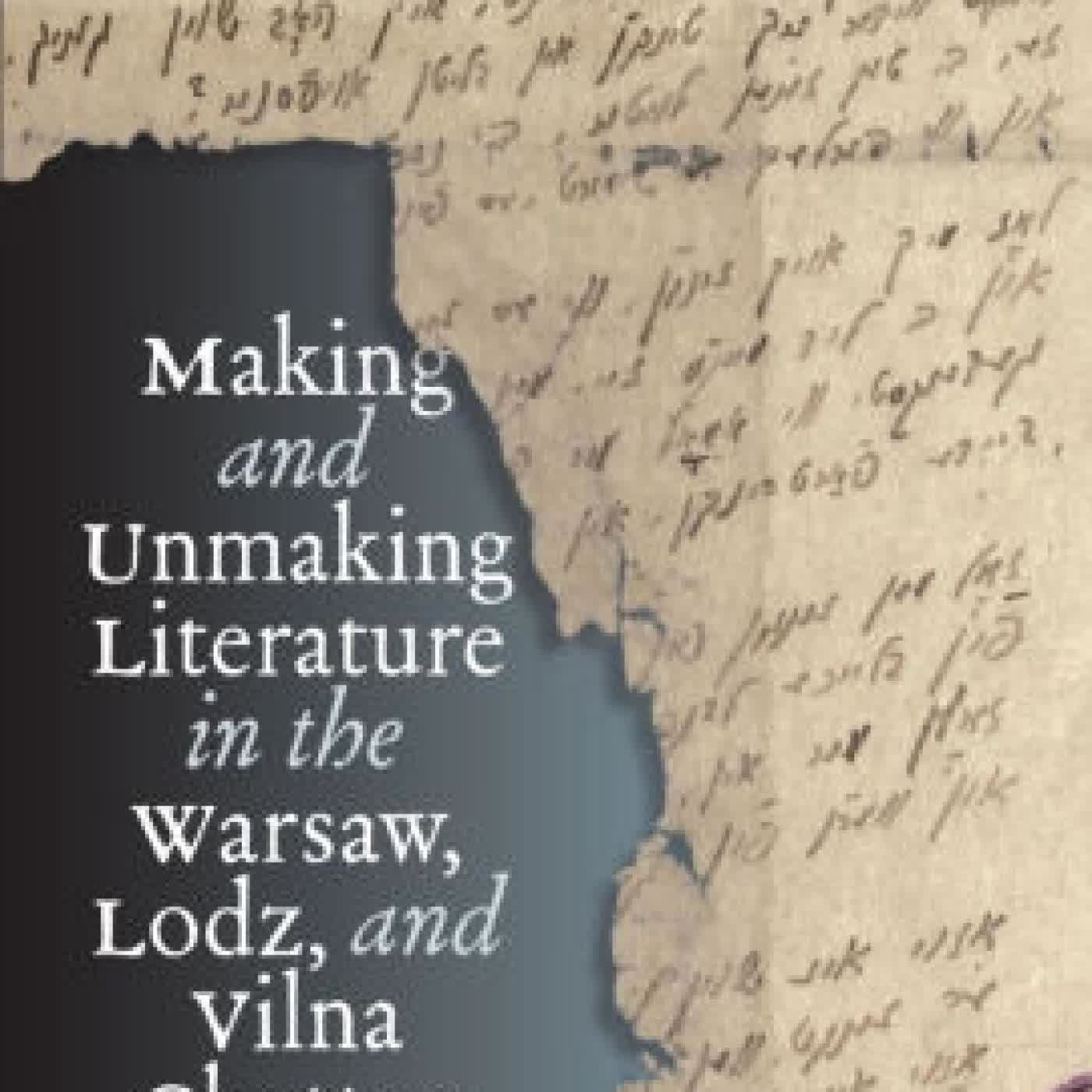 Making and Unmaking Literature in the Warsaw, Lodz, and Vilna Ghettos by Sven-Erik Rose on Iphone New Format