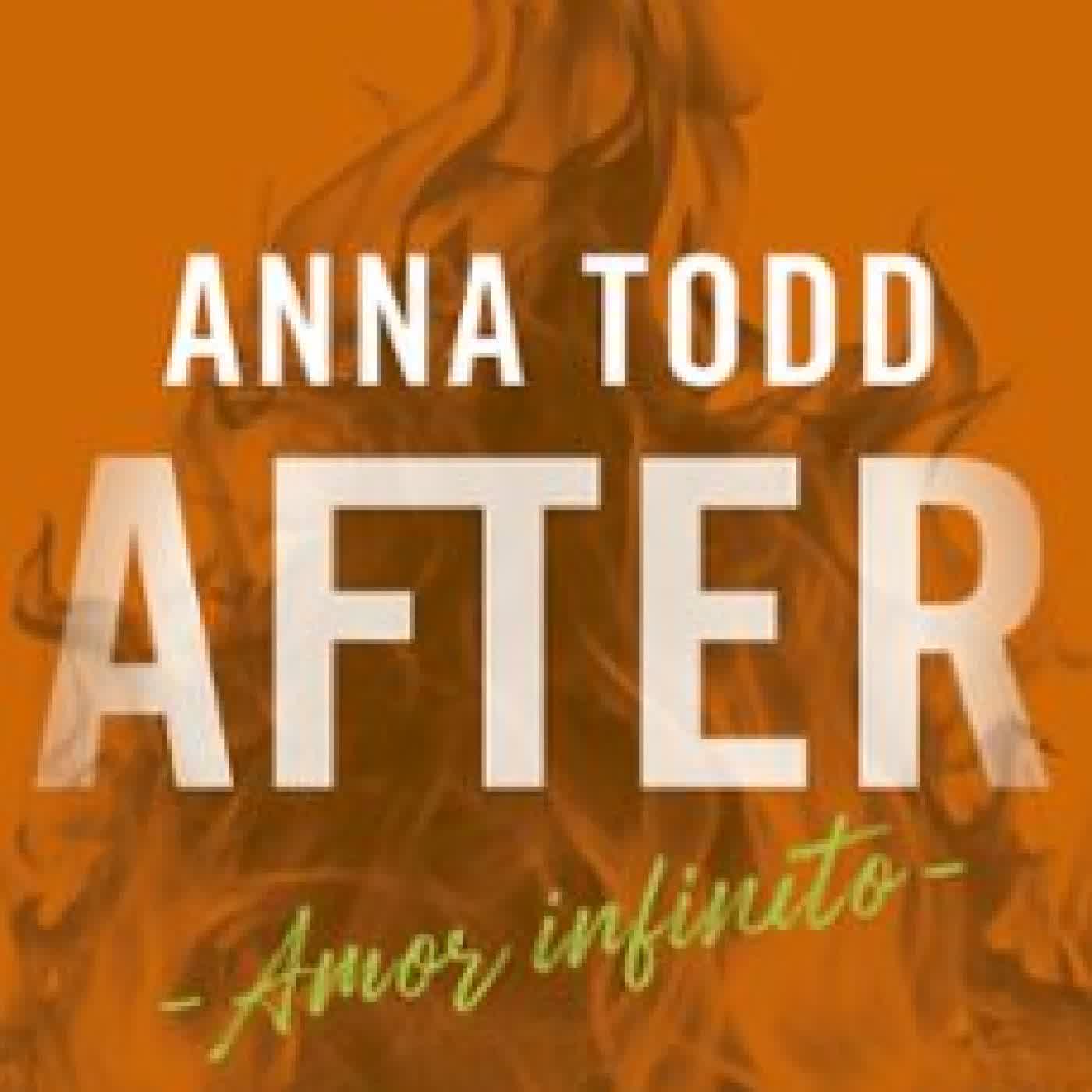 AFTER. AMOR INFINITO (SERIE AFTER, 4) Anna Todd