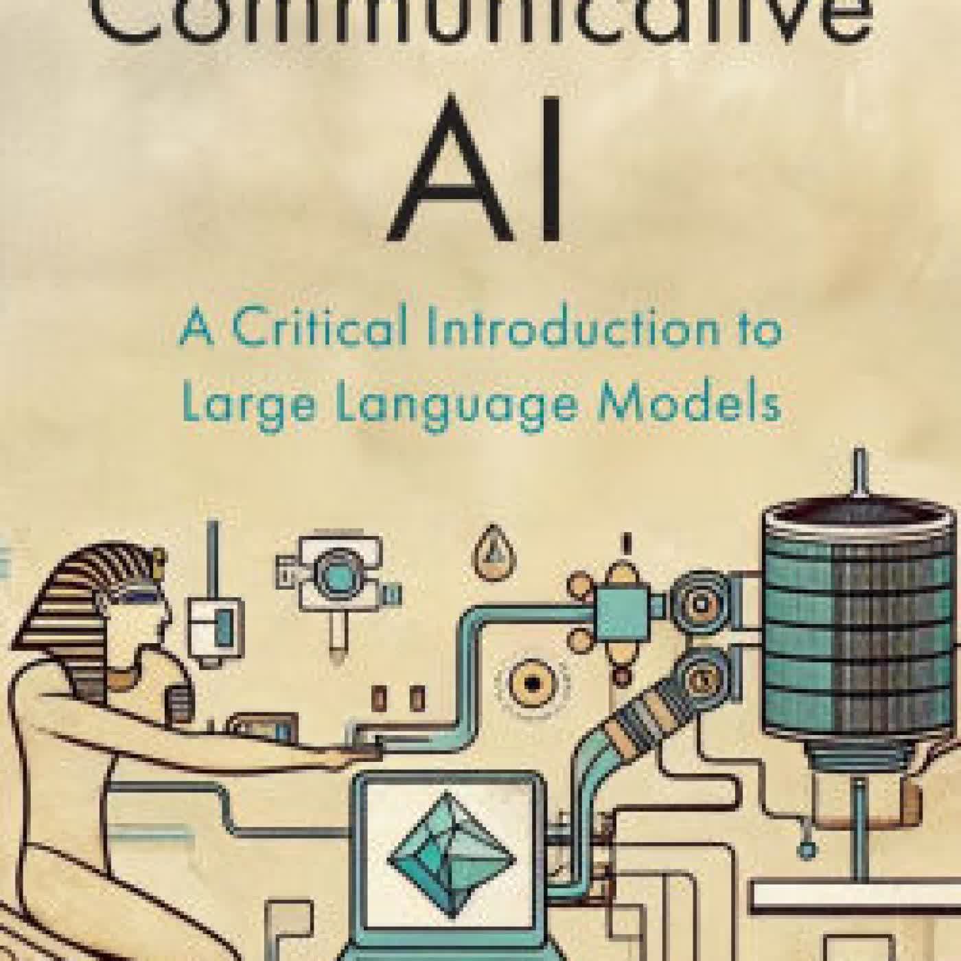 Communicative AI: A Critical Introduction to Large Language Models by Mark Coeckelbergh, David J. Gunkel on Iphone New Format