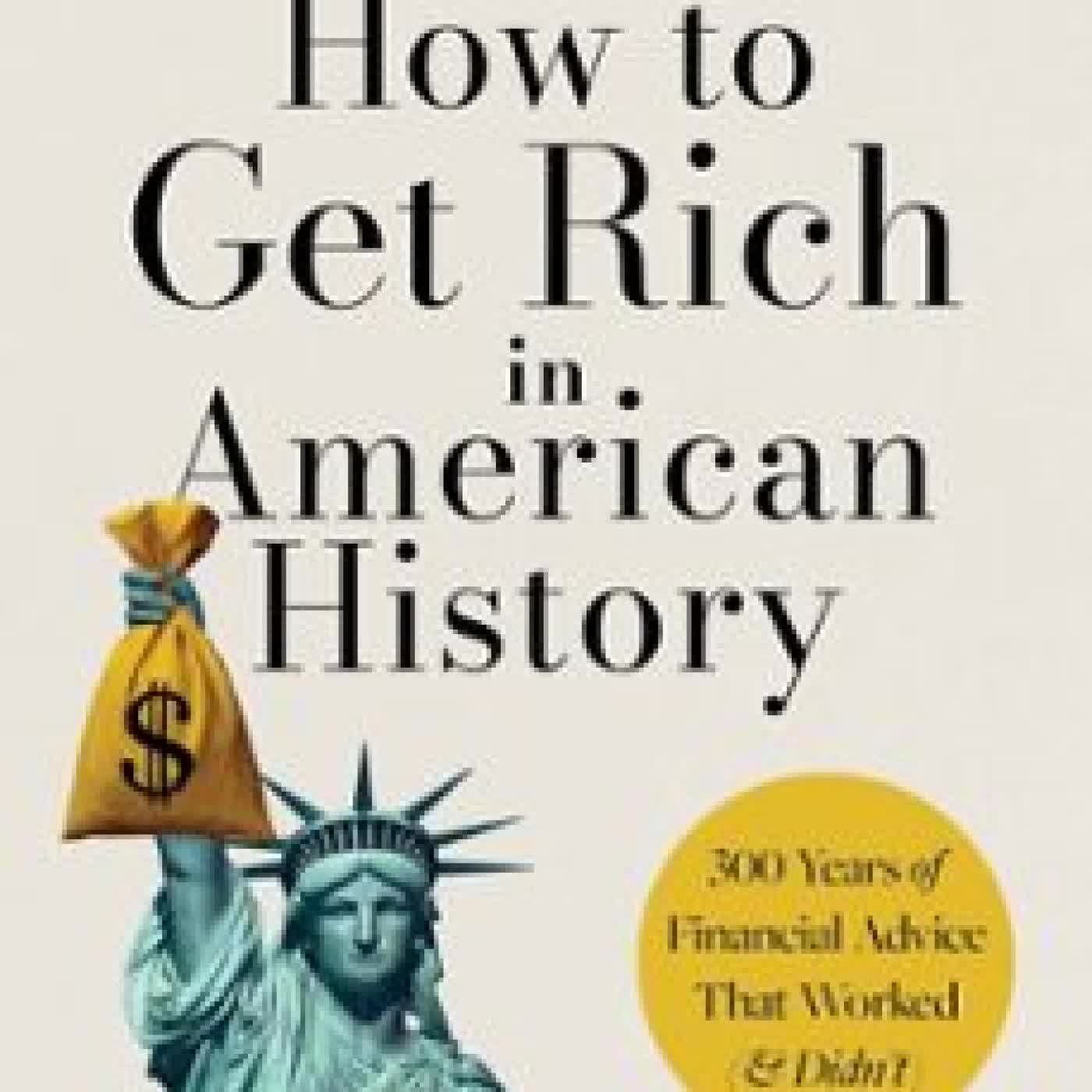 HOW TO GET RICH IN AMERICAN HISTORY PHD, JOSEPH S. MOORE