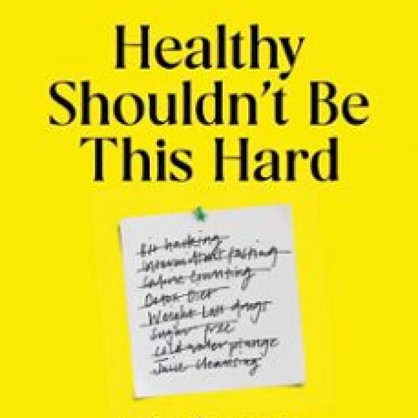 HEALTHY SHOULDN'T BE THIS HARD SARAH ANN MACKLIN