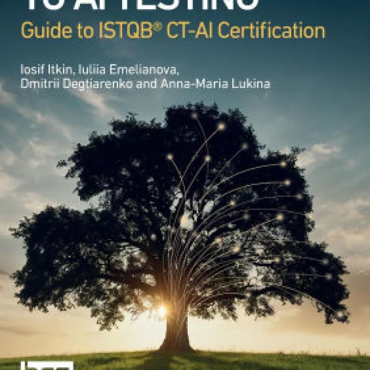 Introduction to AI Testing: Guide to ISTQB(R) CT-AI Certification by Iosif Itkin, Iuliia Emelianova, Dmitrii Degtiarenko on Iphone New Format