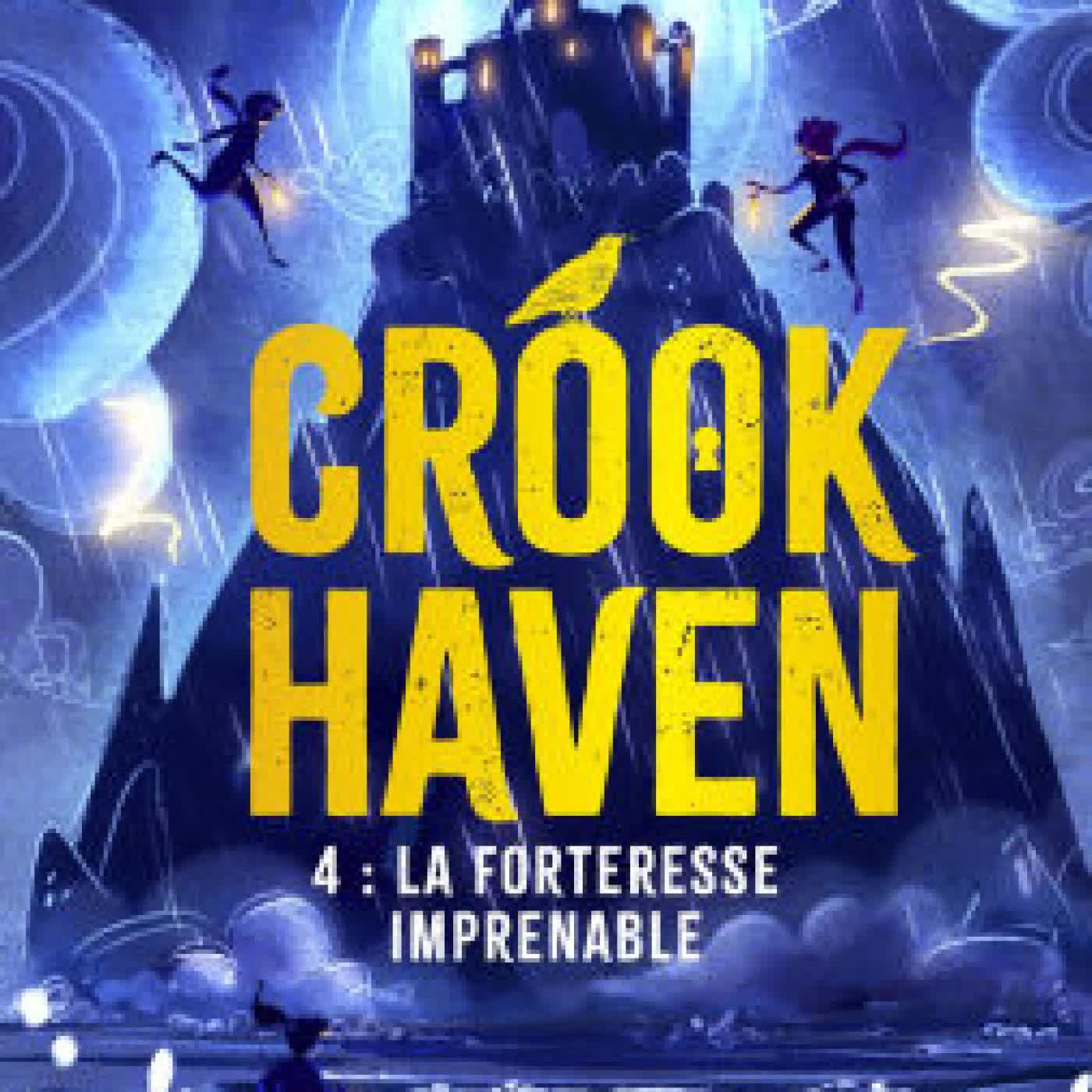Read online: Crookhaven - Tome 4 : La forteresse imprenable by J.J. Arcanjo, Lucie Dessertine, Anaïs Papillon