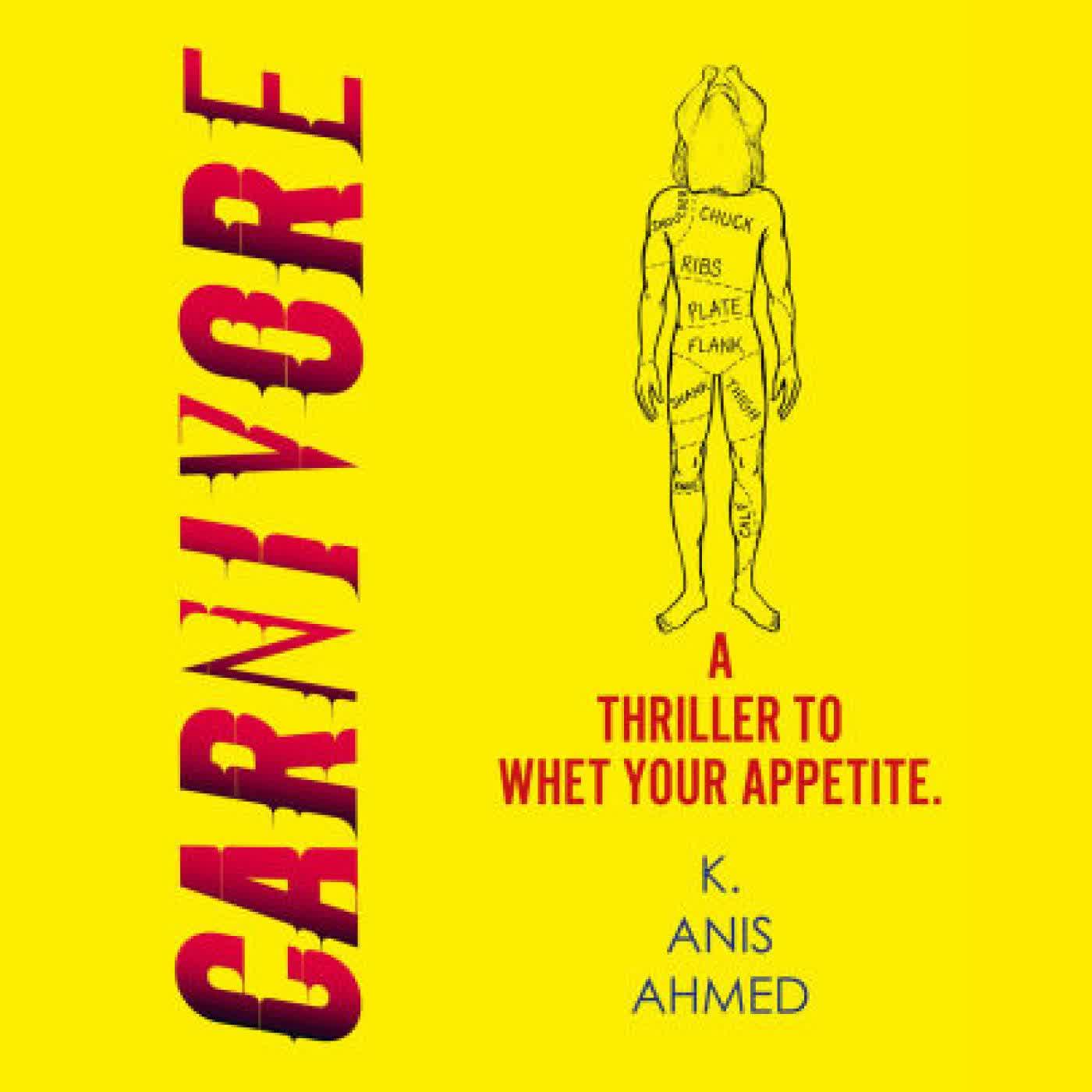 Read online: Carnivore: THE BEAR meats THE MENU in this cut-throat thriller - the sharpest novel of 2025 by K. Anis Ahmed, Vishnu Krishnan