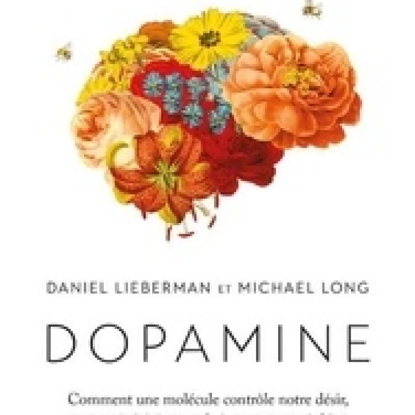 Télécharger Pdf Dopamine - Comment une molécule contrôle notre désir, notre créativité, nos relations et pourrait bien décider de l'avenir de l'humanité