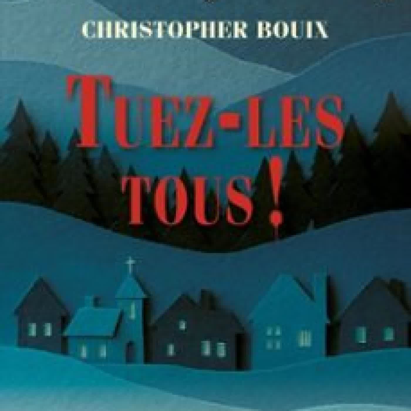 TUEZ-LES TOUS CHRISTOPHER BOUIX
