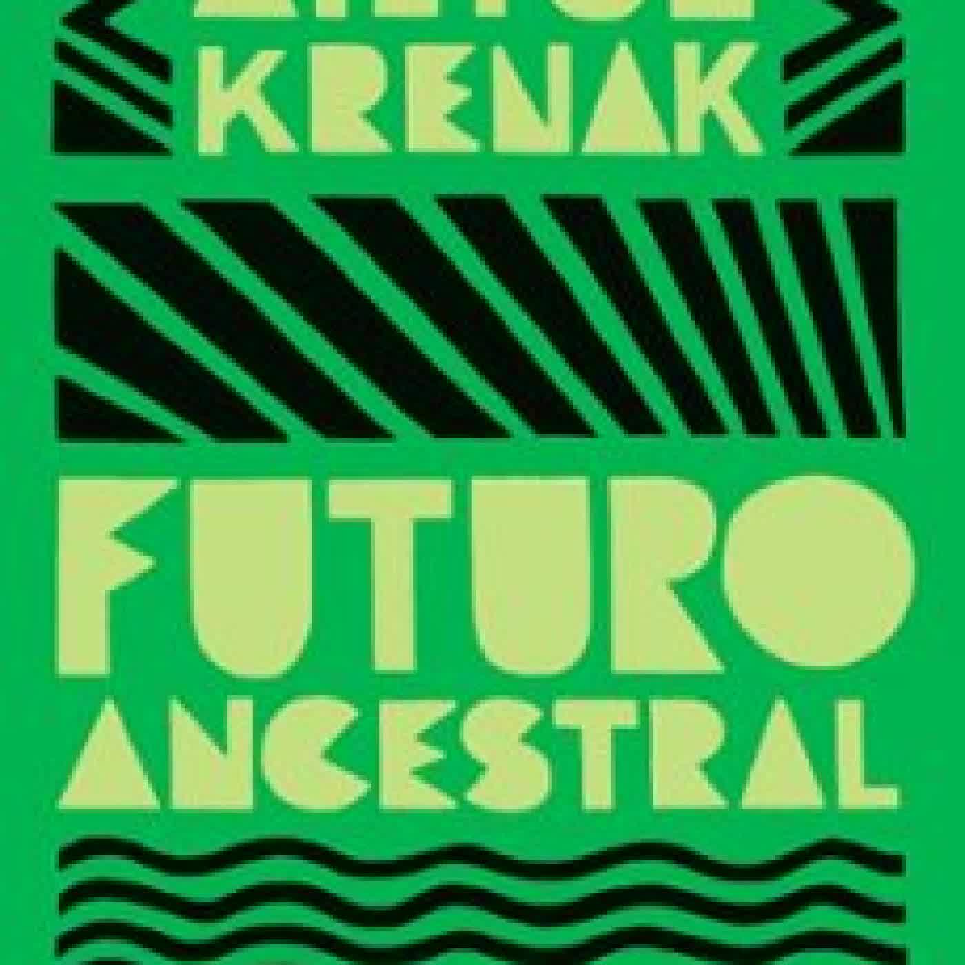 FUTURO ANCESTRAL AILTON KRENAK
