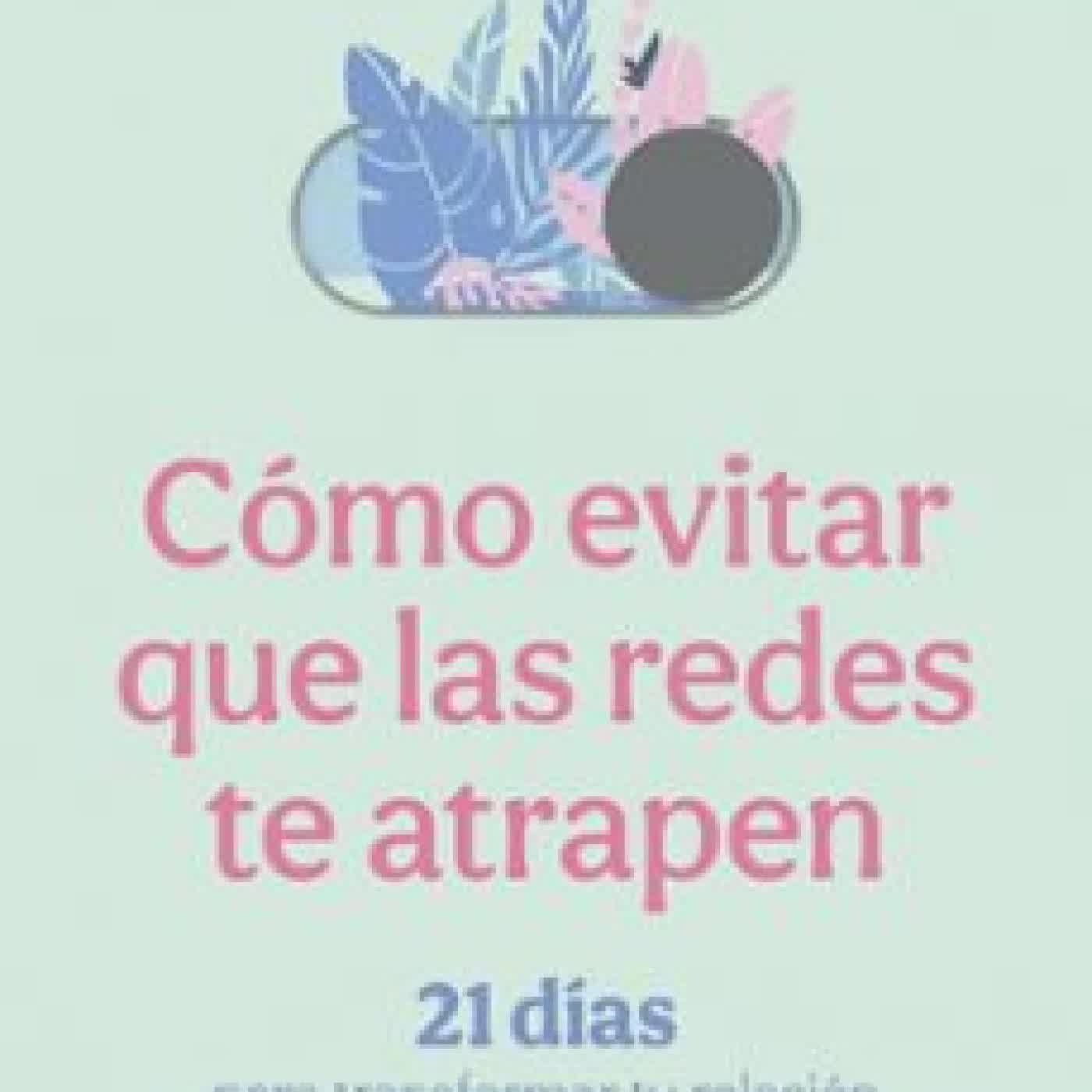 CÓMO EVITAR QUE LAS REDES TE ATRAPEN LAURA BELTRAN