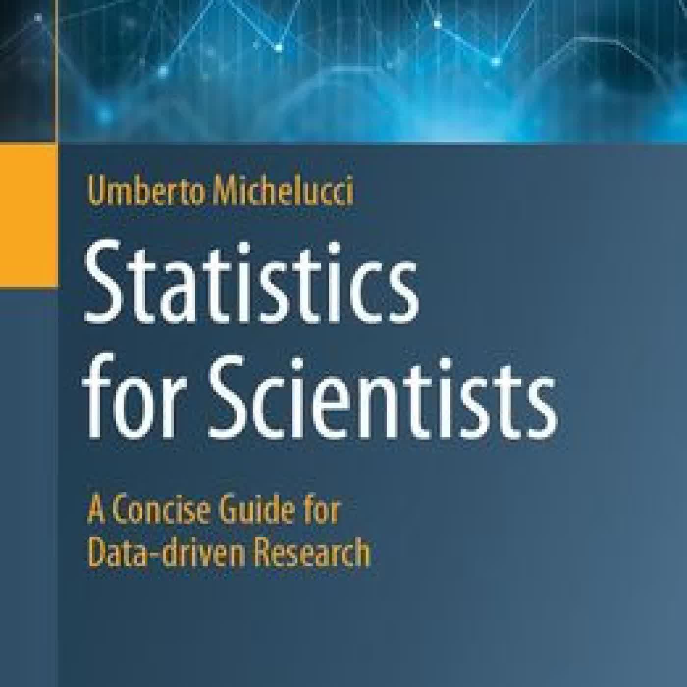 Statistics for Scientists: A Concise Guide for Data-driven Research by Umberto Michelucci on Iphone New Format