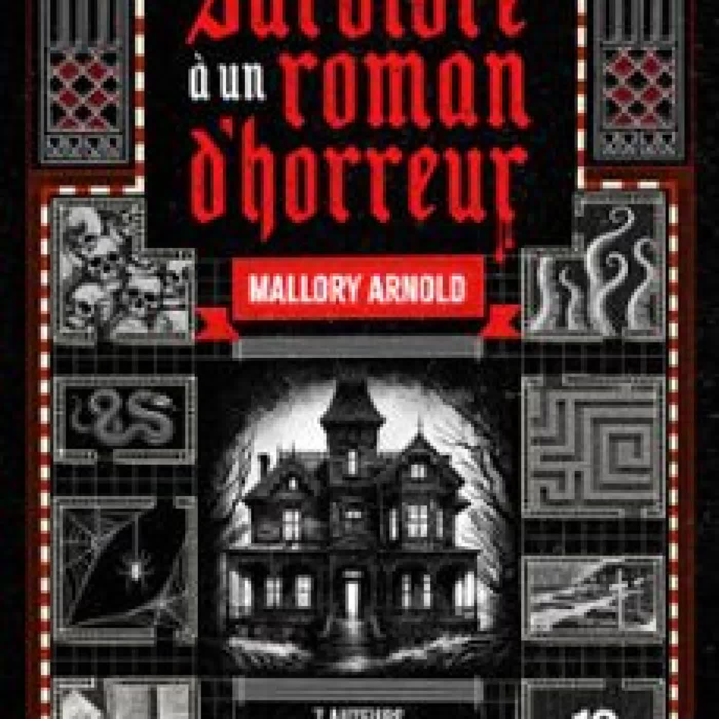 COMMENT SURVIVRE À UN ROMAN D'HORREUR MALLORY ARNOLD