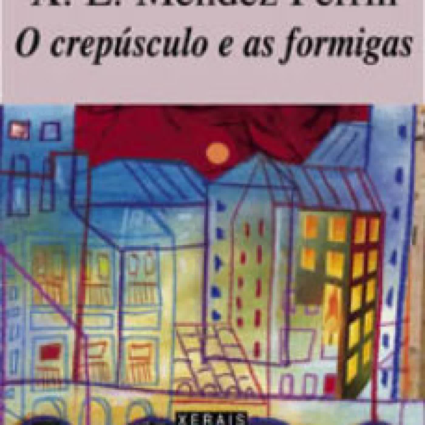 O CREPUSCULO E AS FORMIGAS XOSE LUIS MENDEZ FERRIN