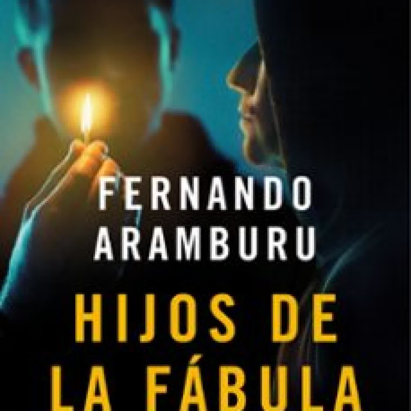 HIJOS DE LA FÁBULA FERNANDO ARAMBURU