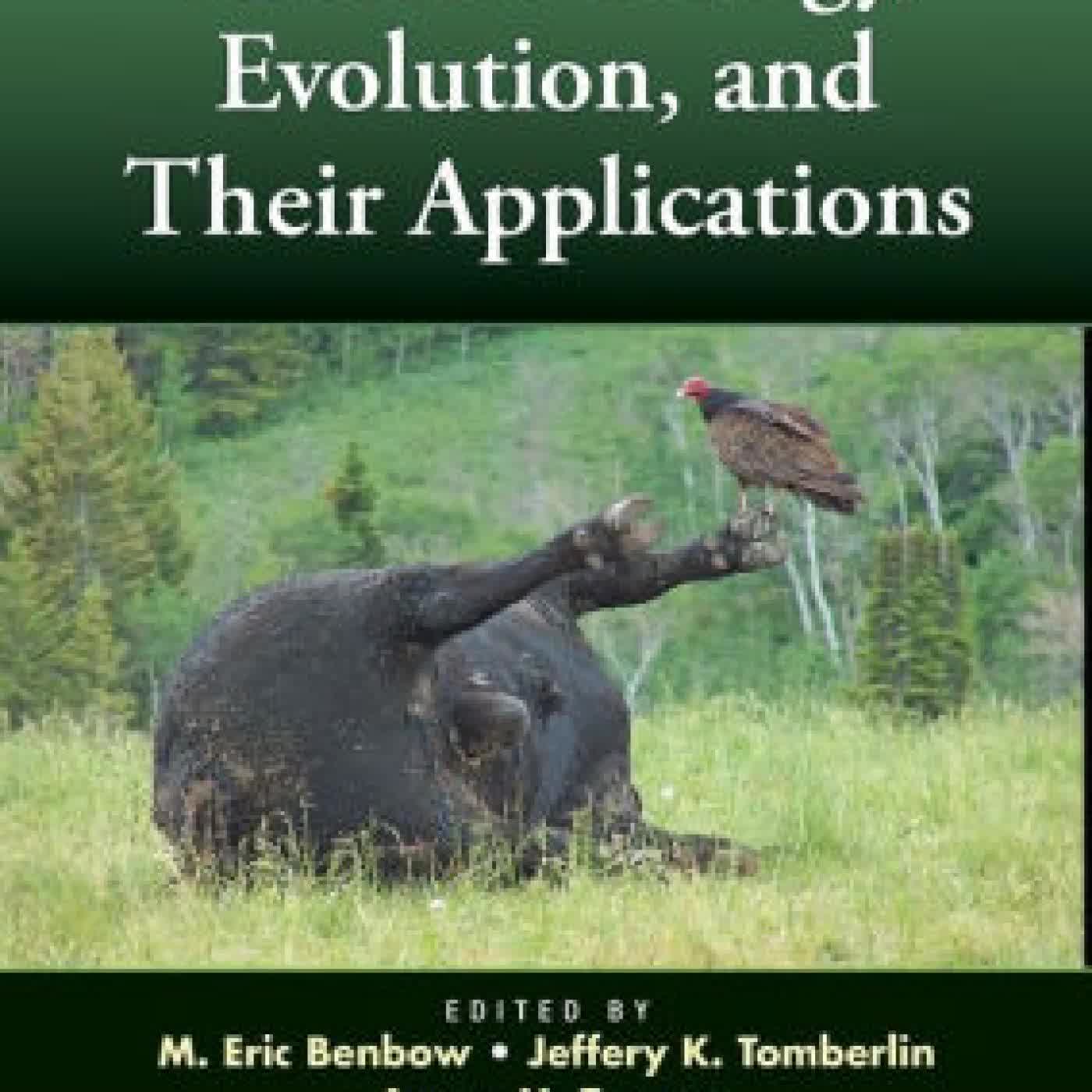 Read online: Carrion Ecology, Evolution, and Their Applications by M. Eric Benbow, Jeffery K. Tomberlin, Aaron M. Tarone