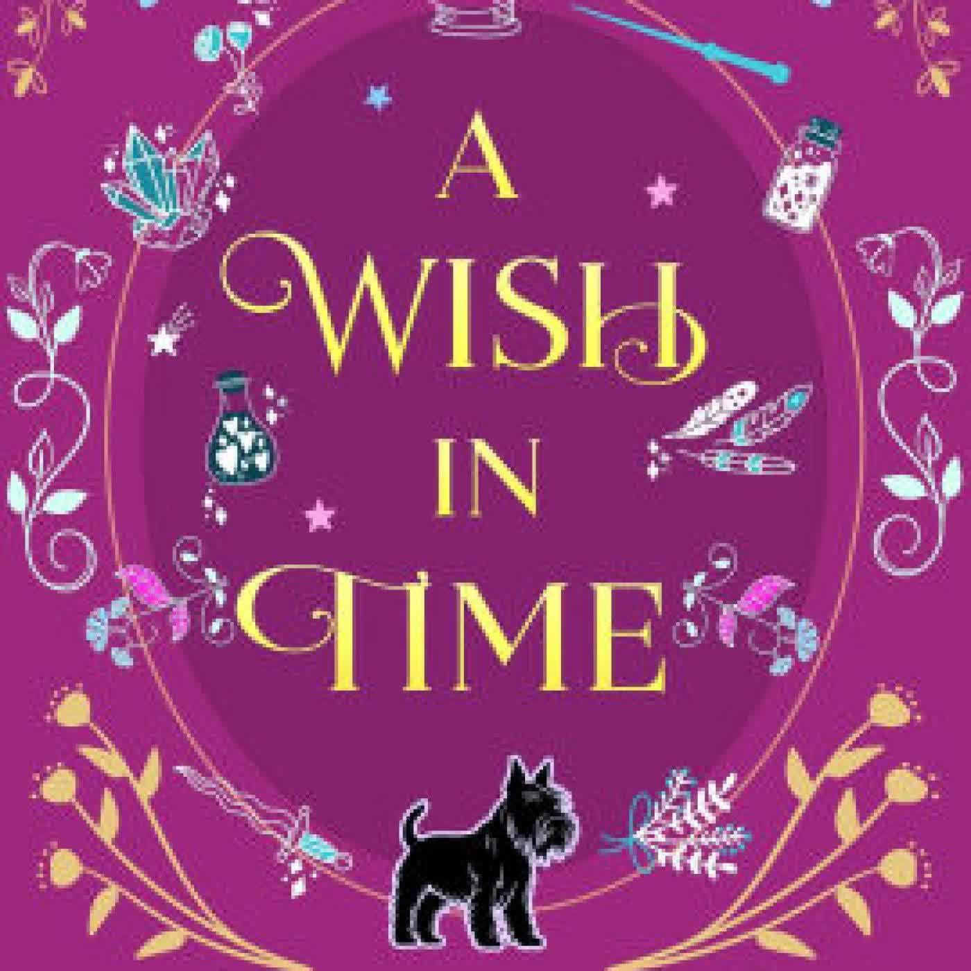 Read online: A Wish In Time (Witches And Wishes Cozy Mysteries) by C. A. Phipps