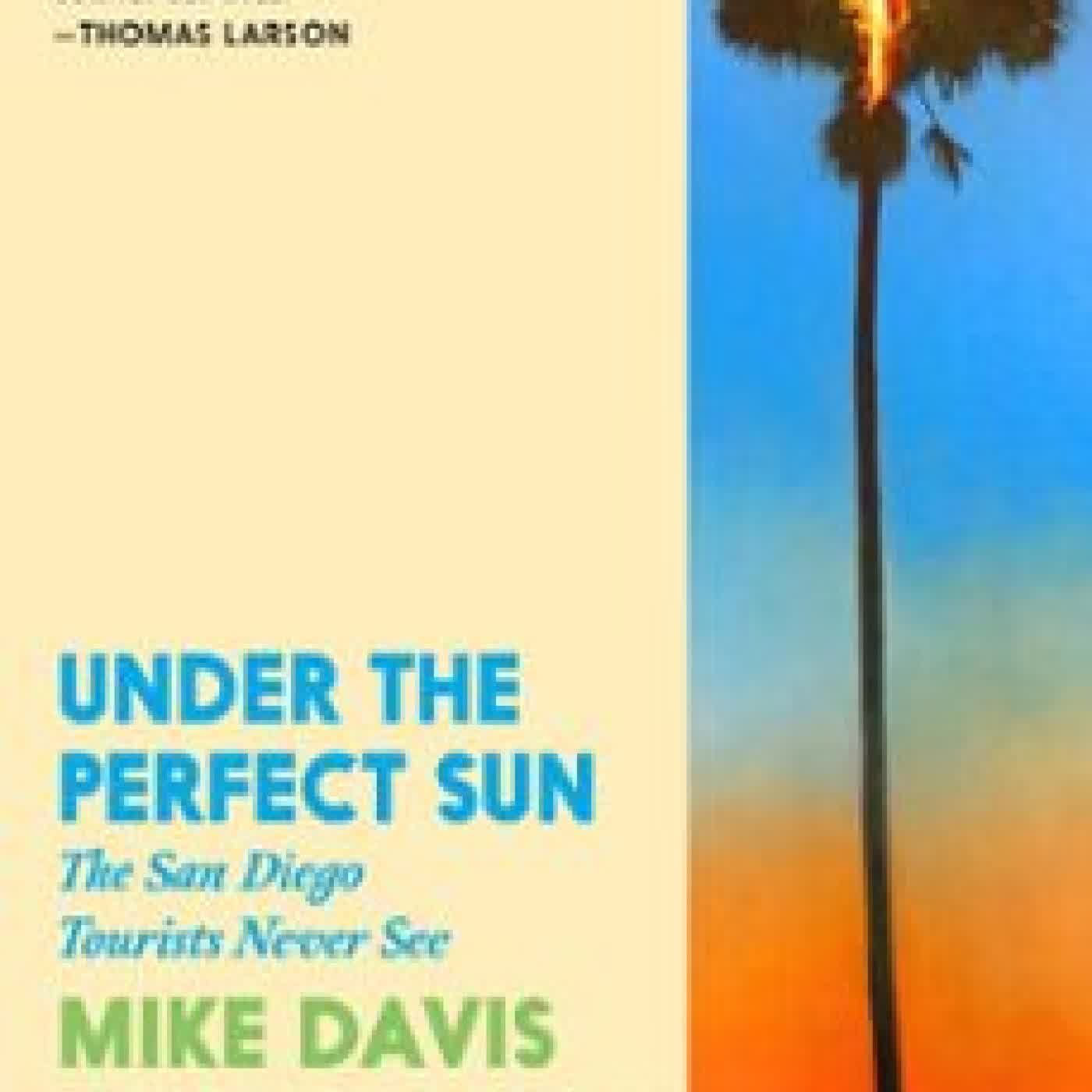 UNDER THE PERFECT SUN MIKE DAVIS, KELLY MAYHEW, JIM MILLER