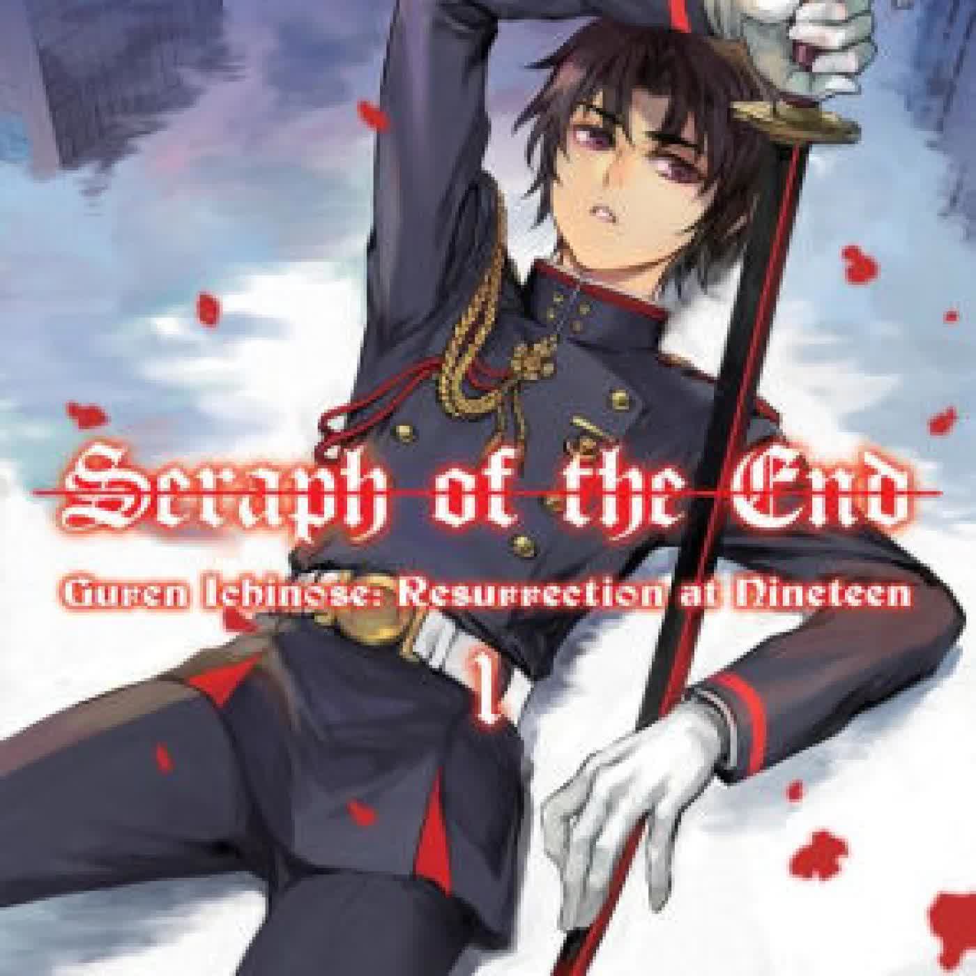 Read online: Seraph of the End: Guren Ichinose, Resurrection at Nineteen by Takaya Kagami, Yo Asami