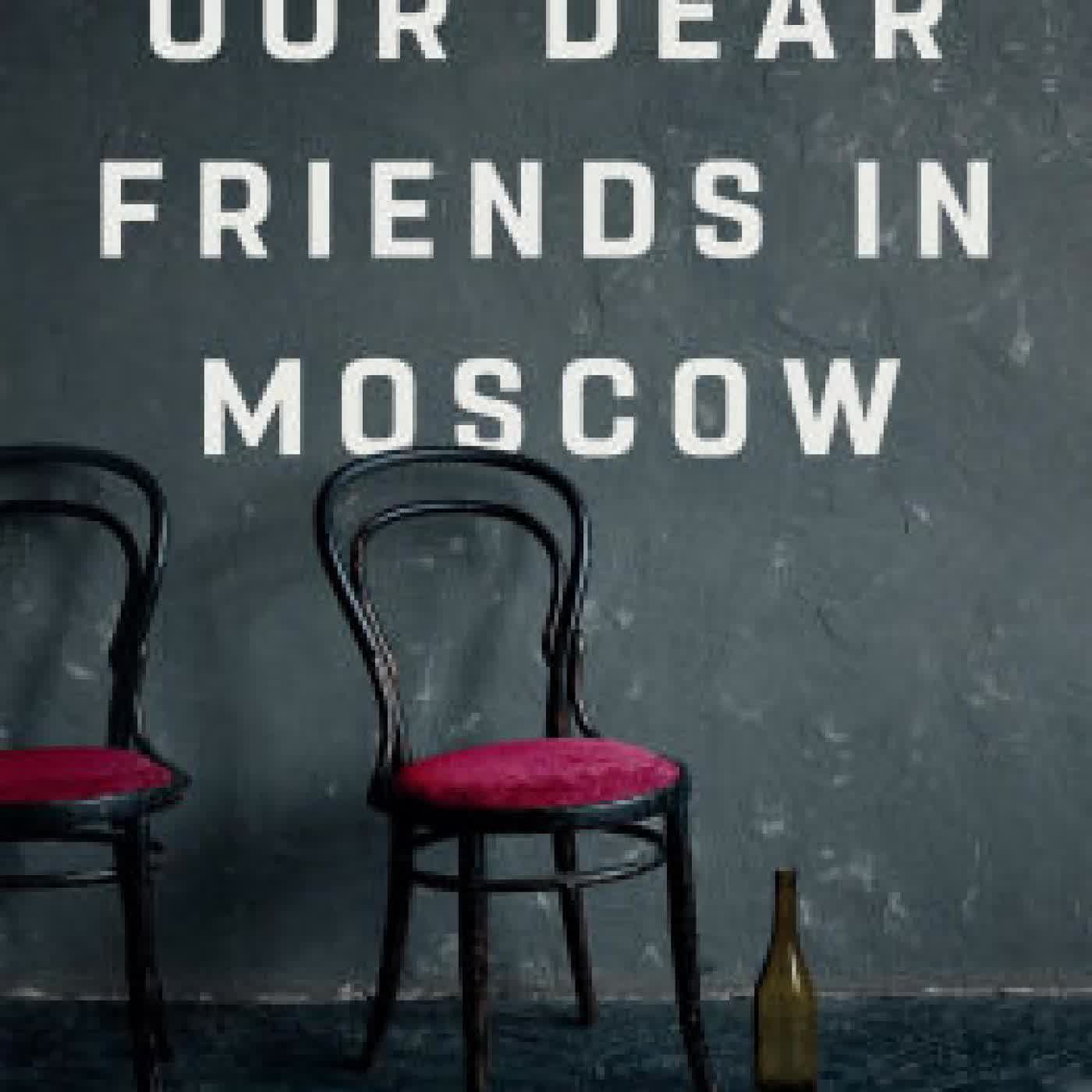 Our Dear Friends in Moscow: The Inside Story of a Broken Generation by Irina Borogan, Andrei Soldatov on Iphone New Format