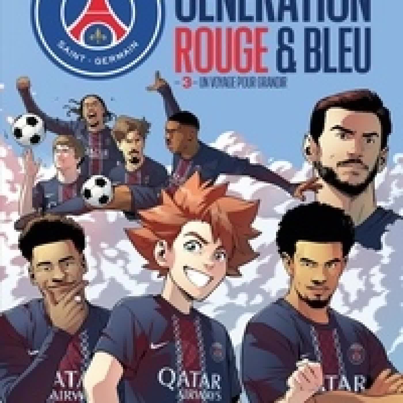 Lire en ligne : Paris Saint - Germain : Génération rouge & bleu Tome 3Un voyage pour grandir