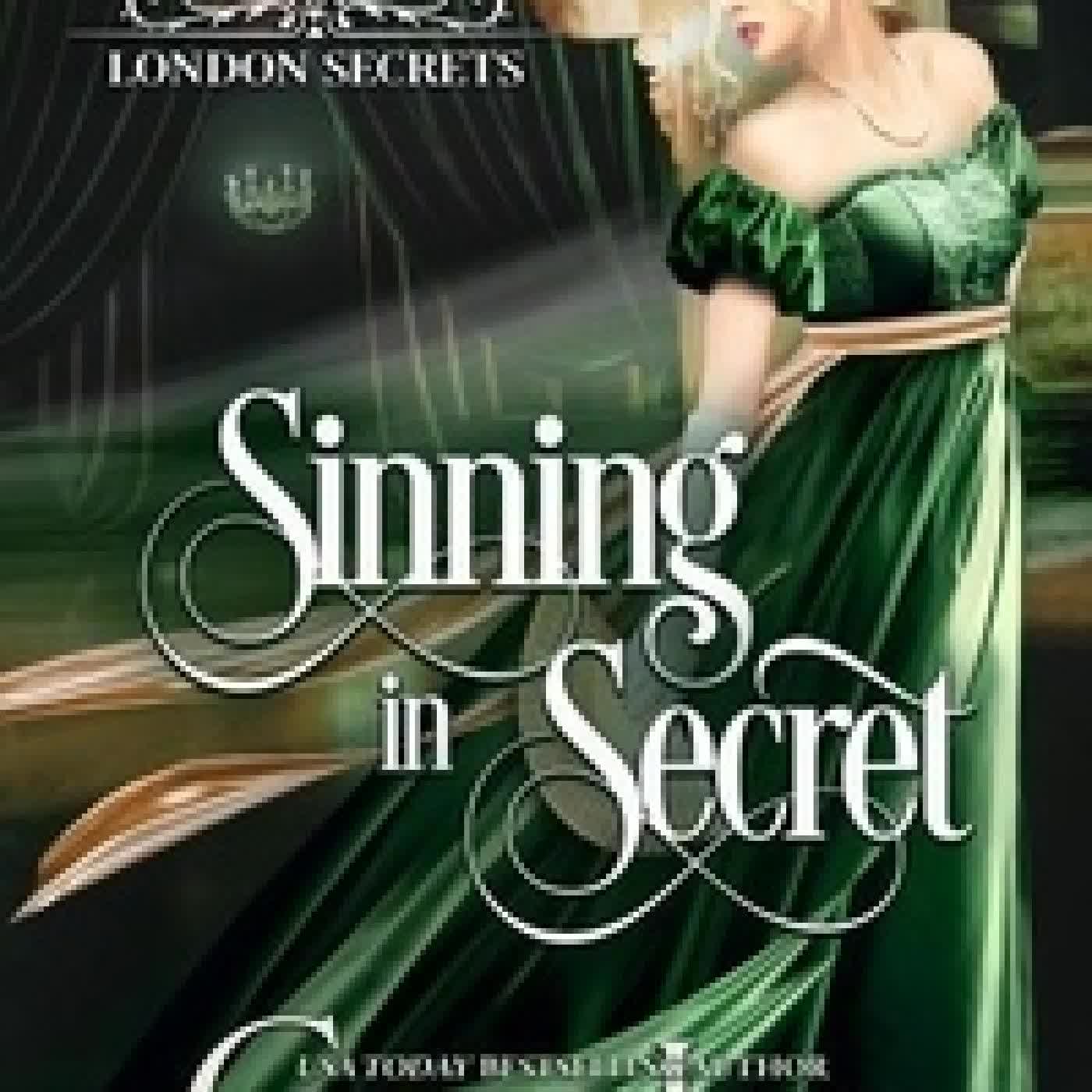 Lire en ligne : Sinning in Secret - London Secrets, #2
