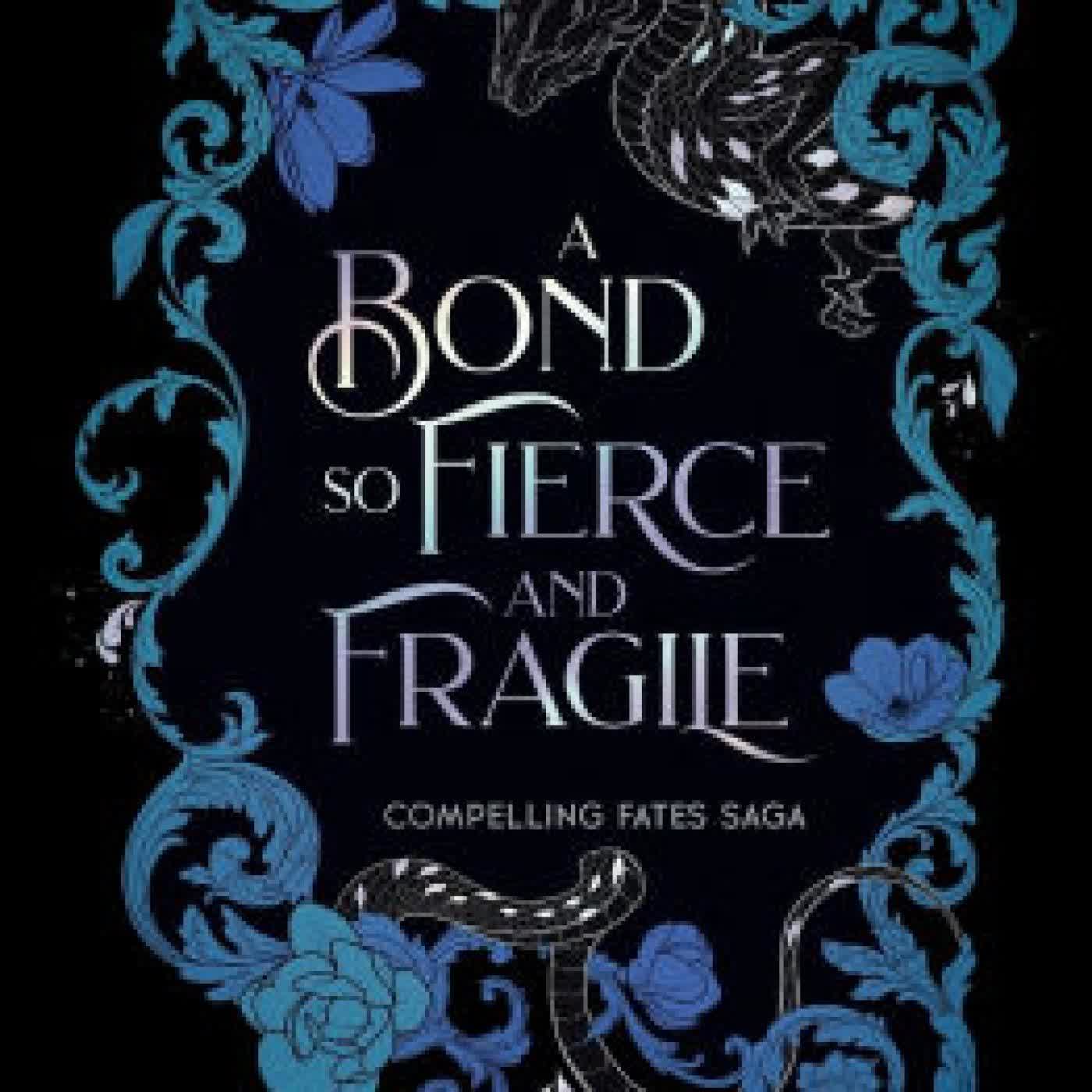 A Bond so Fierce and Fragile by Sophia St Germain on Iphone New Format