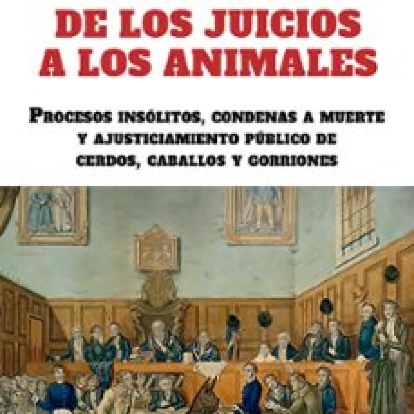 HISTORIA DE LOS JUICIOS A LOS ANIMALES EDWARD PAYSON EVANS