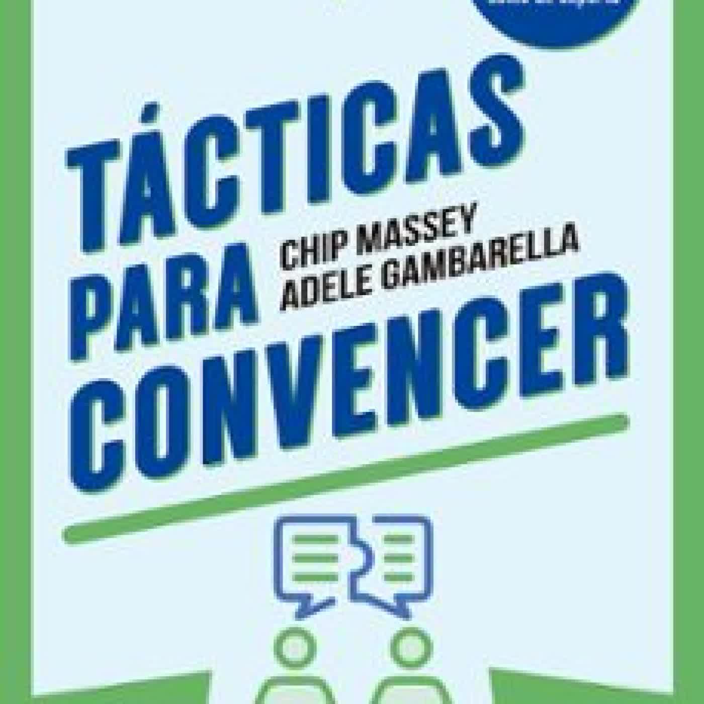 TÁCTICAS PARA CONVENCER CHIP MASSEY, ADELE GAMBARDELLA