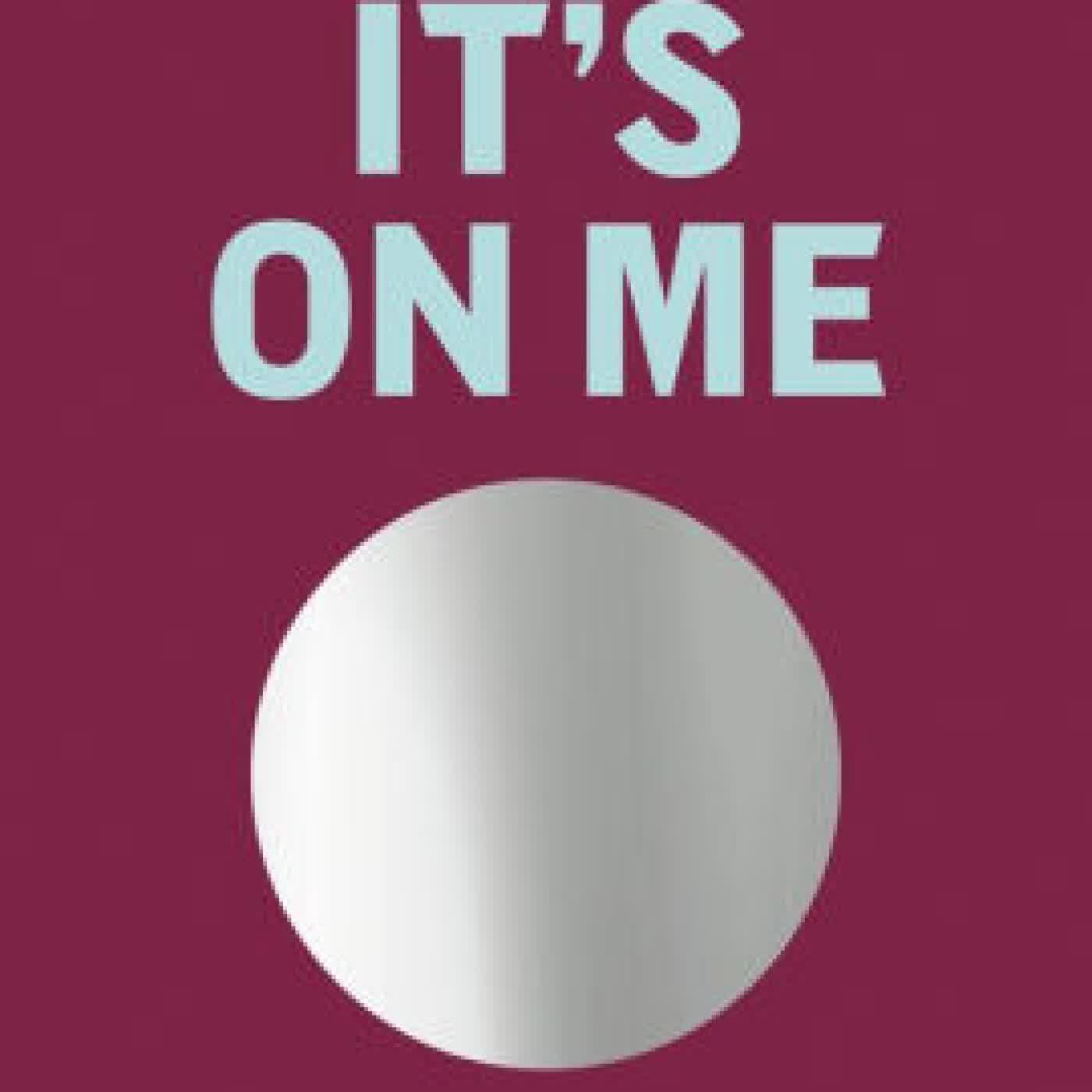 It's On Me: Accept Hard Truths, Discover Your Self, and Change Your Life by Sara Kuburic on Iphone New Format
