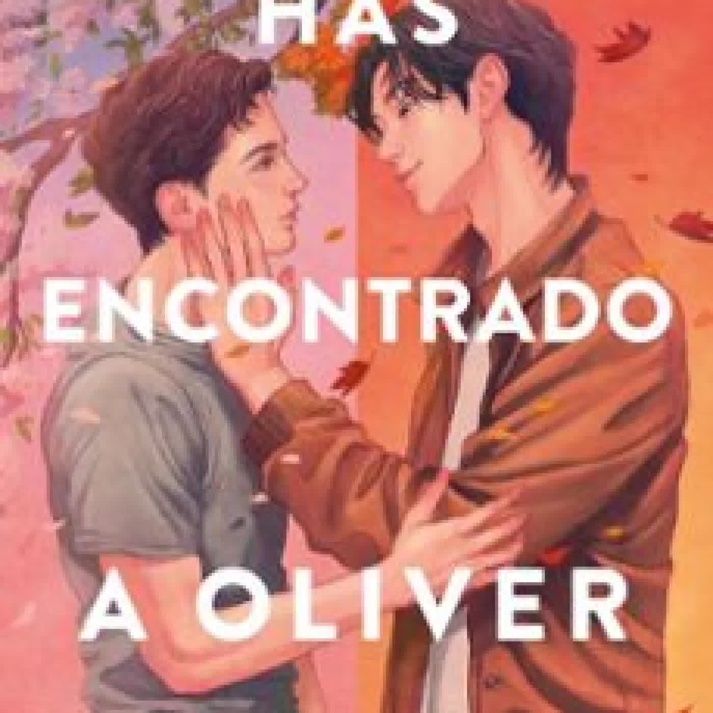 HAS ENCONTRADO A OLIVER Dustin Thao