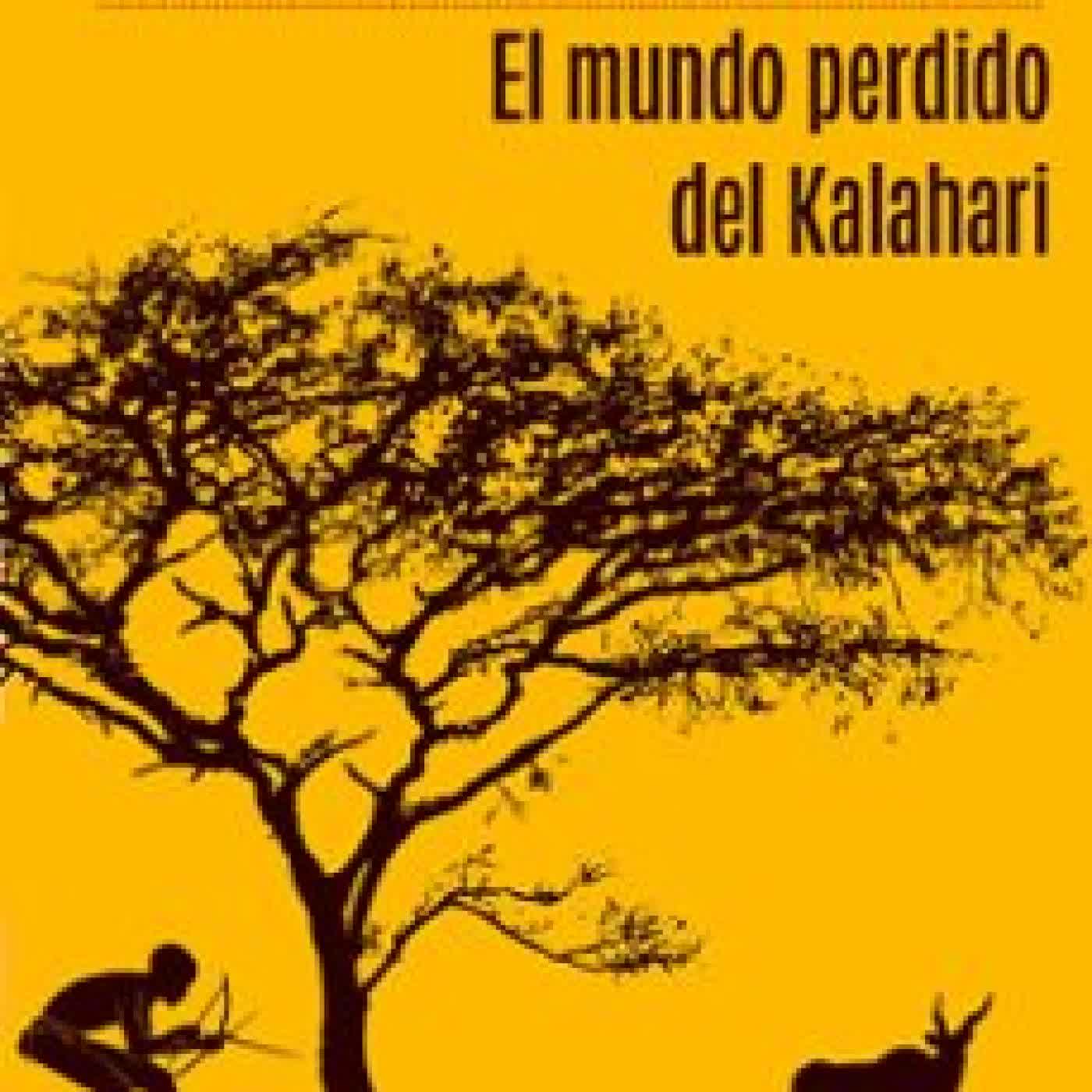 EL MUNDO PERDIDO DEL KALAHARI Laurens Van Der Post
